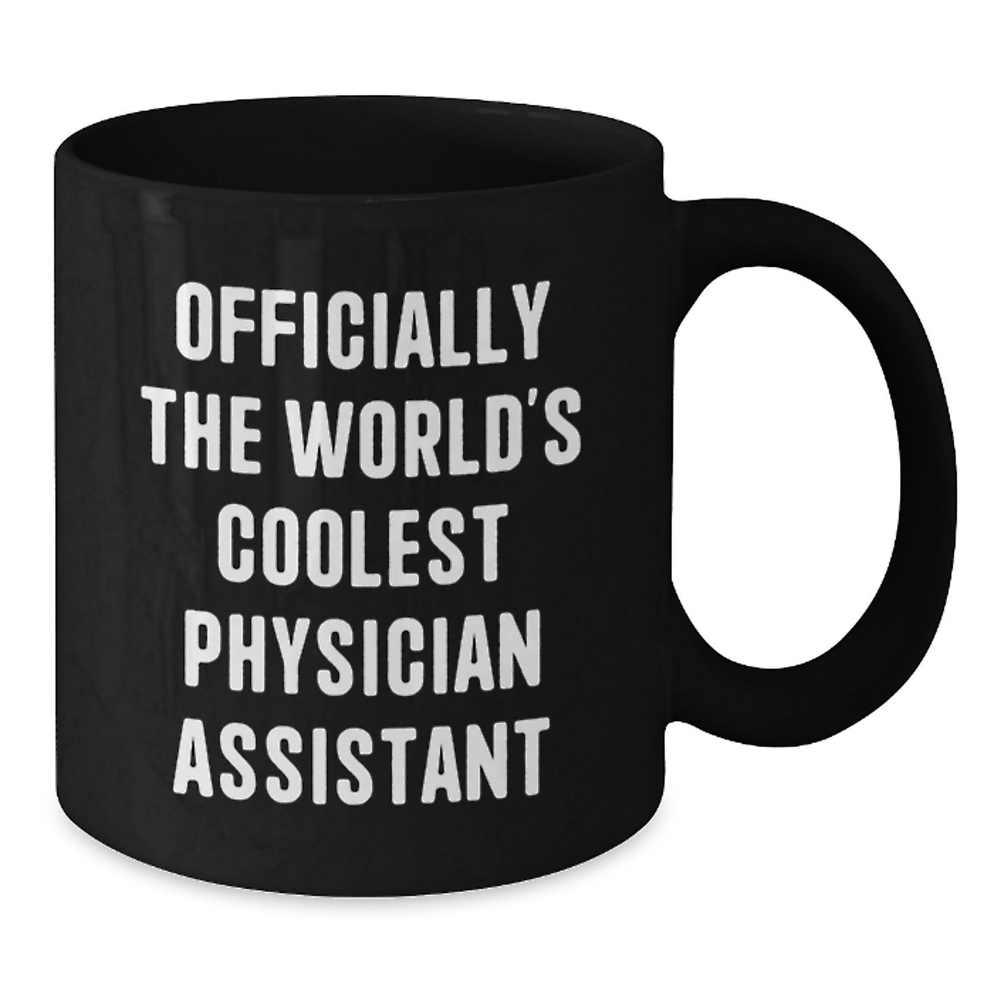 Funny Physician Assistant Gifts from Men to Graduating PA Friends - 'Officially The World's Coolest Physician Assistant' Quote on Black Coffee Mug, 11oz or 15oz, Microwave and Dishwasher Safe - Additional