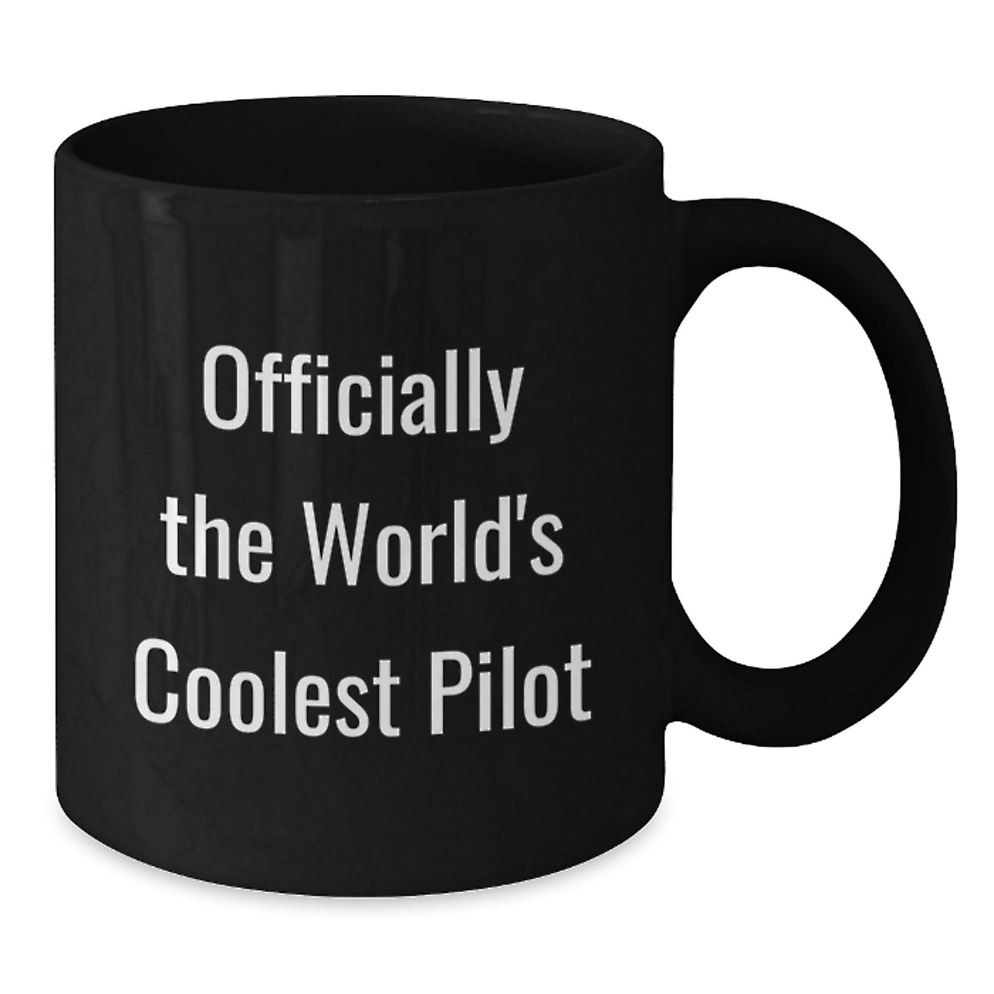 Pilot Birthday Unique Gifts from Friends to Coolest Pilot Ever, Funny Inspirational Quote Black Coffee Mug - Additional
