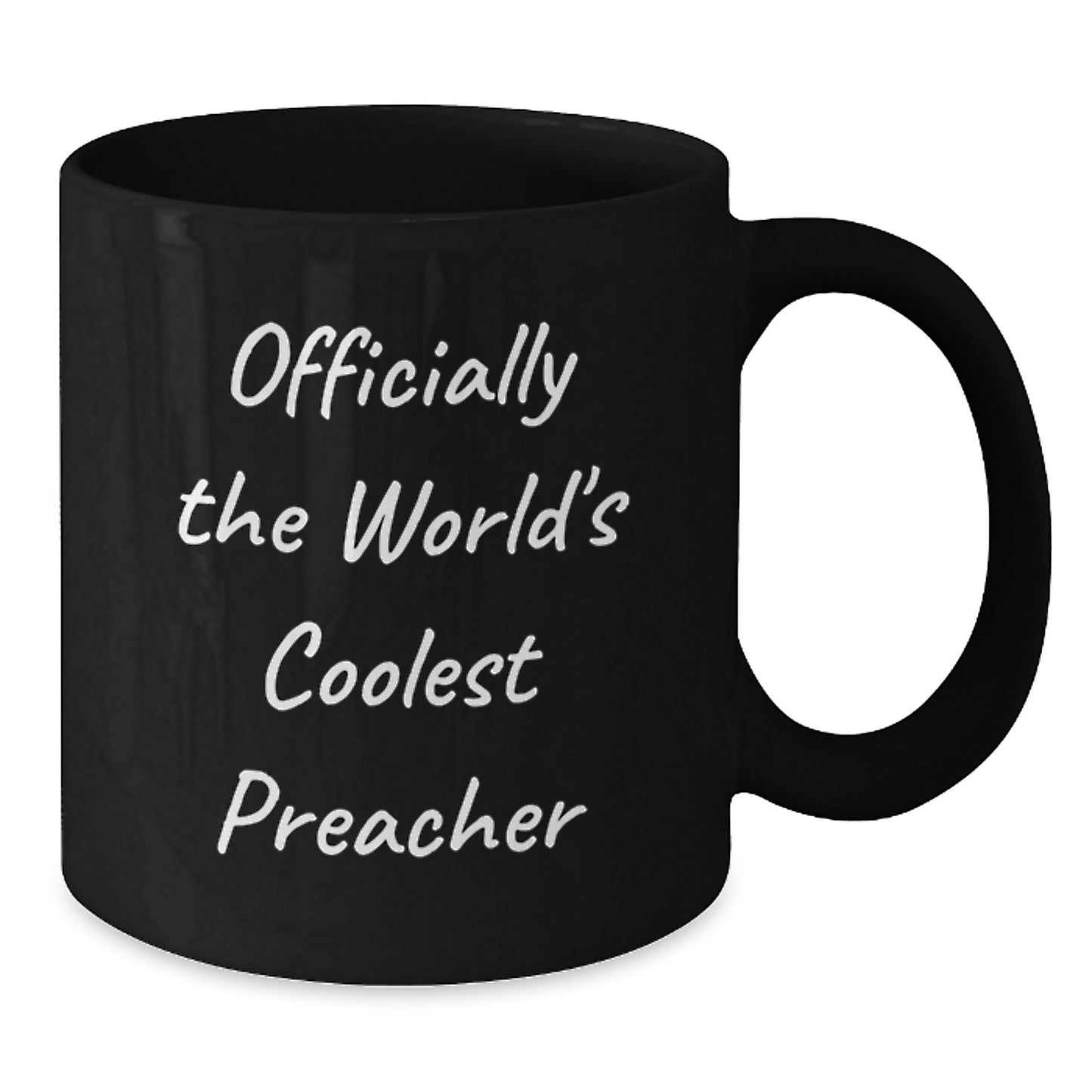 Funny Preacher Gifts from Men to Preachers on Birthday - Officially The World's Coolest Preacher Quote Black Coffee Mug - Additional