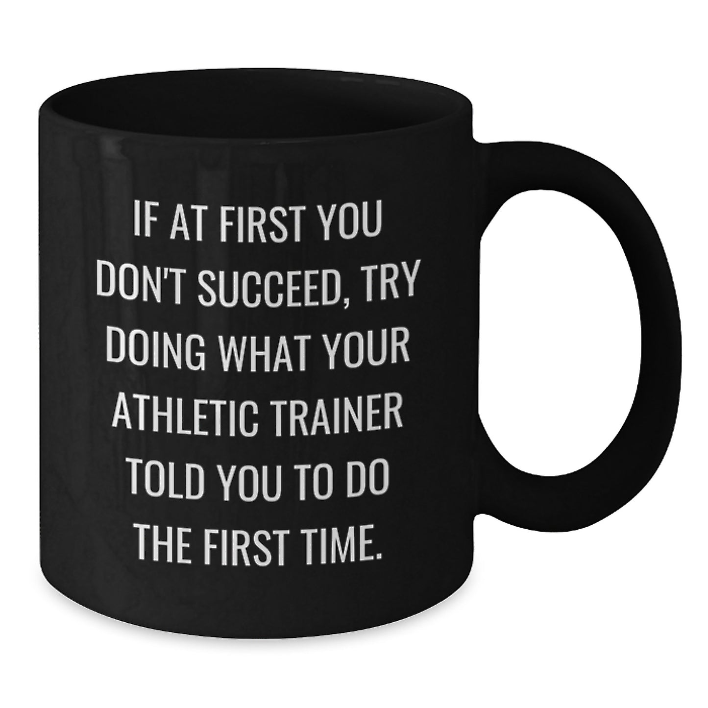 Funny Athletic Trainer Gifts from Friends, Birthday Unique Gifts for Men, Women, or Coworkers - Black Coffee Mug with Inspirational Quote - Additional