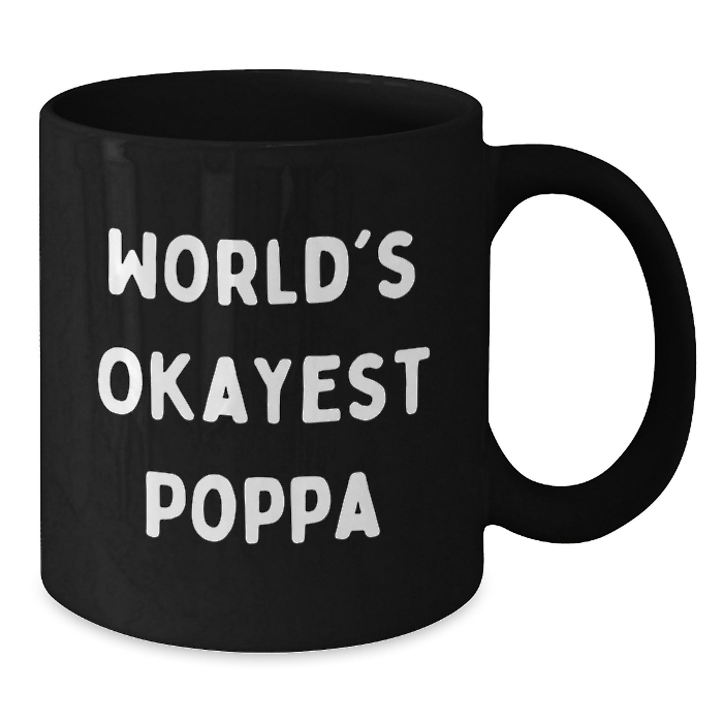 World's Okayest Poppa Funny Poppa Gifts from Men Birthday Unique Gifts for Poppa Black Coffee Mug - Additional