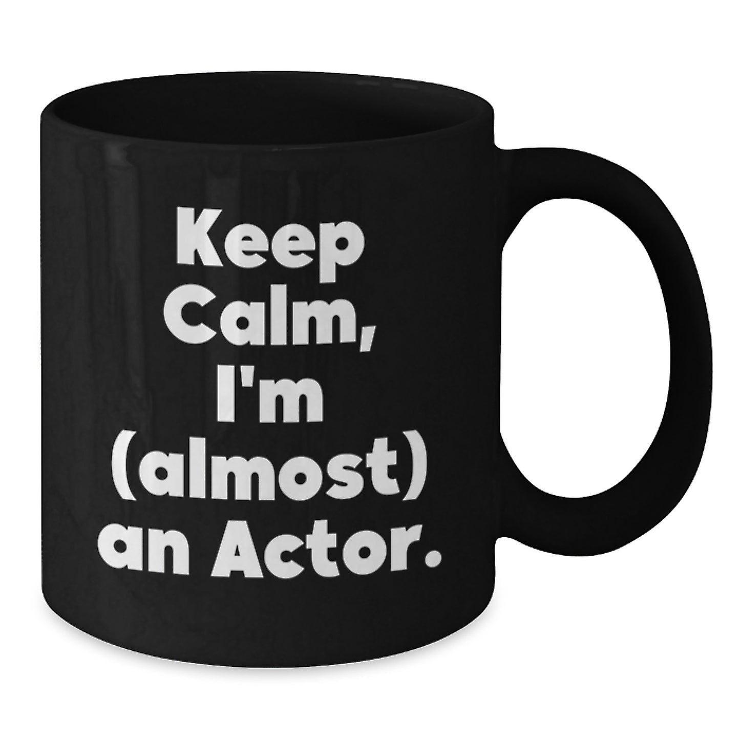 Actor Funny Mug Gifts from Friends and Family - Keep Calm I'm (almost) An Actor, Birthday Unique Gifts for Him Her - Additional