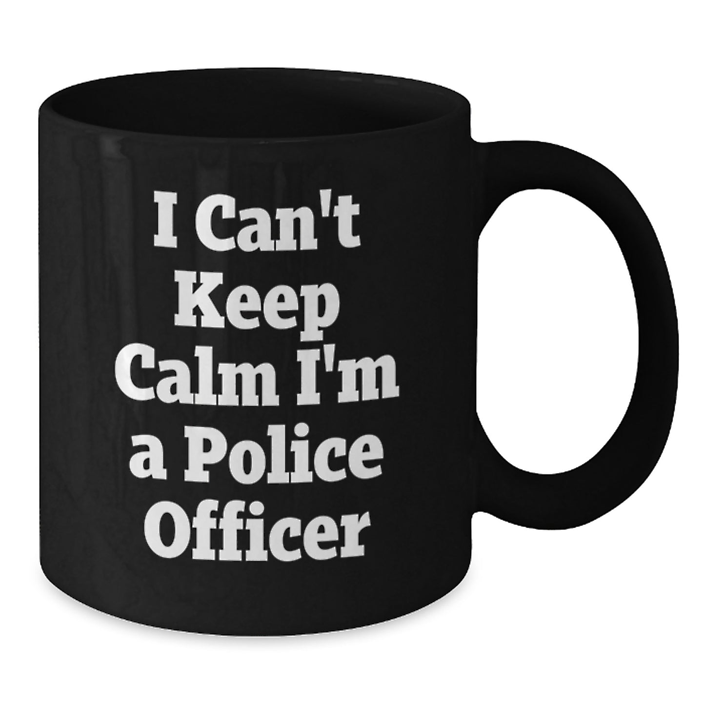 Police Officer Gifts, Funny Black Coffee Mug for Graduation, 'I Can't Keep Calm I'm A Police Officer' Quote, Gifts from Family to Police Officer - Additional