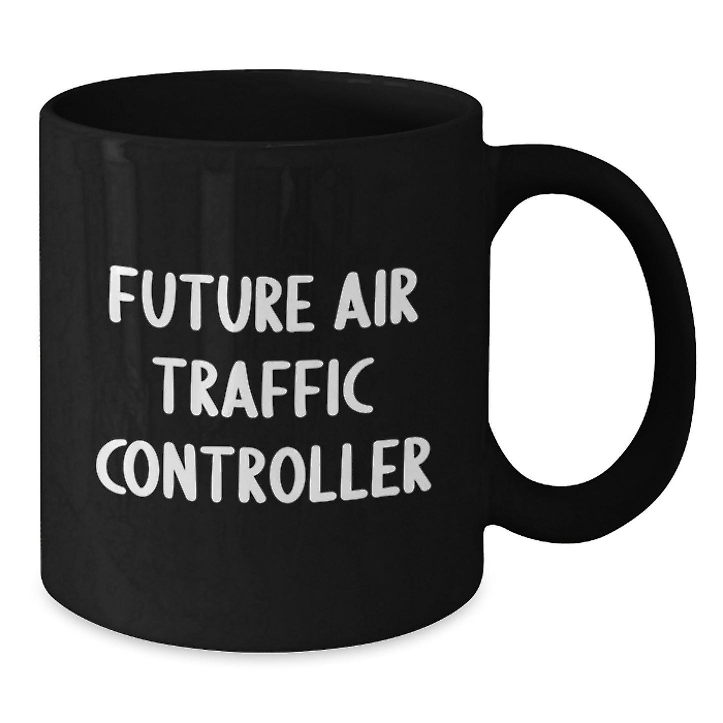 Funny Future Air Traffic Controller Gifts from Friends, Unique Black Coffee Mug for Air Traffic Controller Graduation, 'Future Air Traffic Controller' Quote - Additional