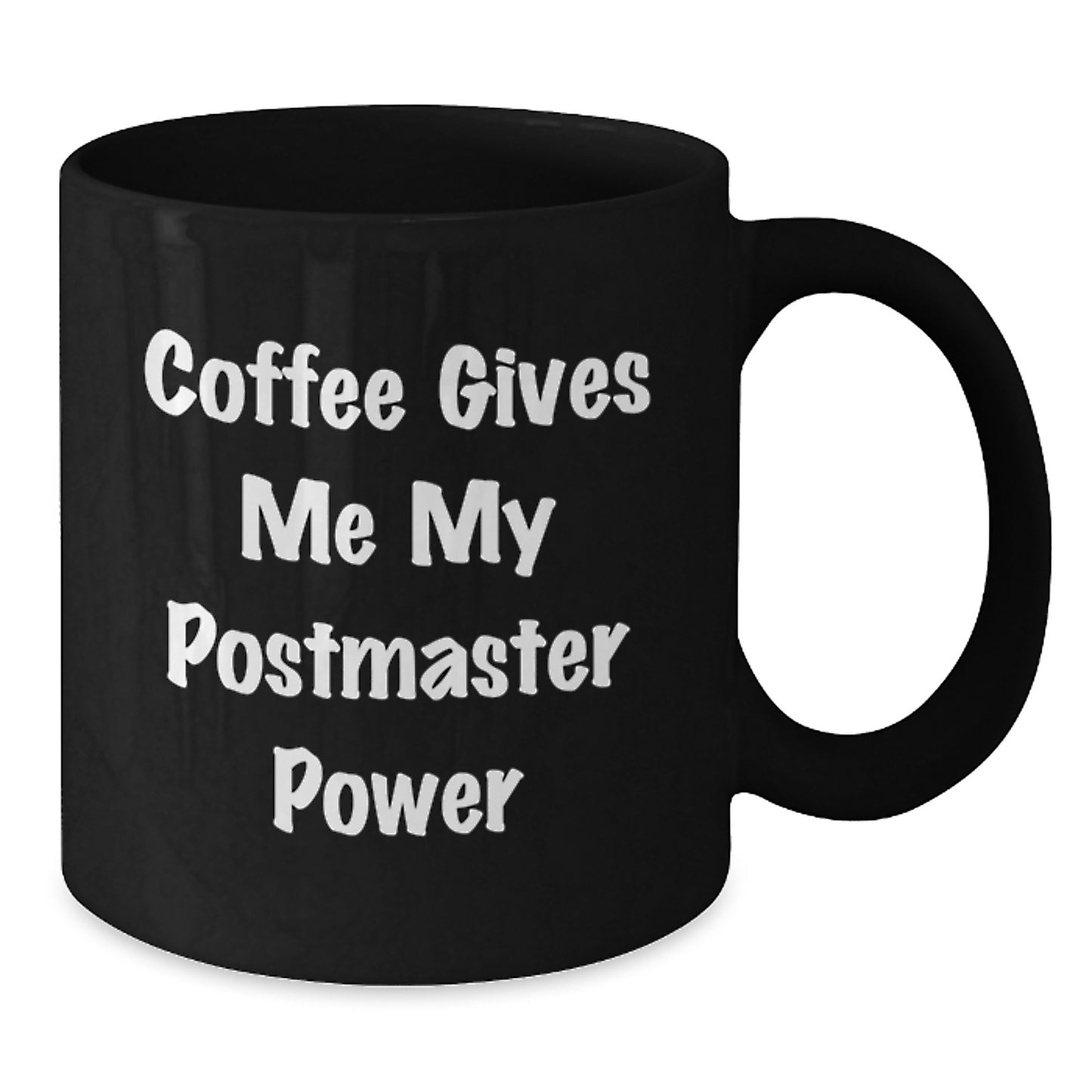 Funny Postmaster Gifts, Coffee Gives Me My Power, Black Coffee Mug for Graduation, Unique Gifts from Friends and Family - Additional
