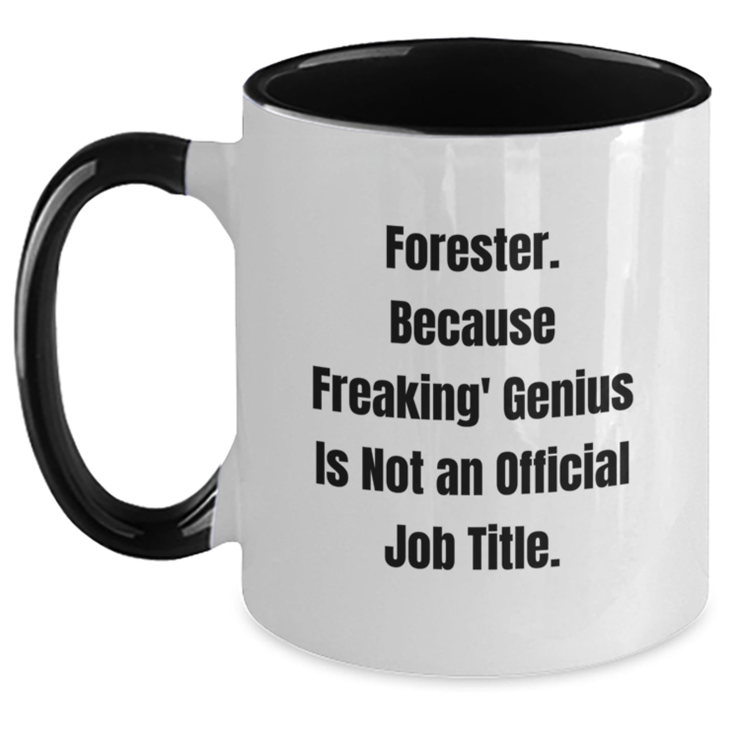 Forester Funny Gifts from Men to Forester, Two Tone Coffee Mug for Graduation, 'Freaking' genius Quote, Gifts for Forester - Main
