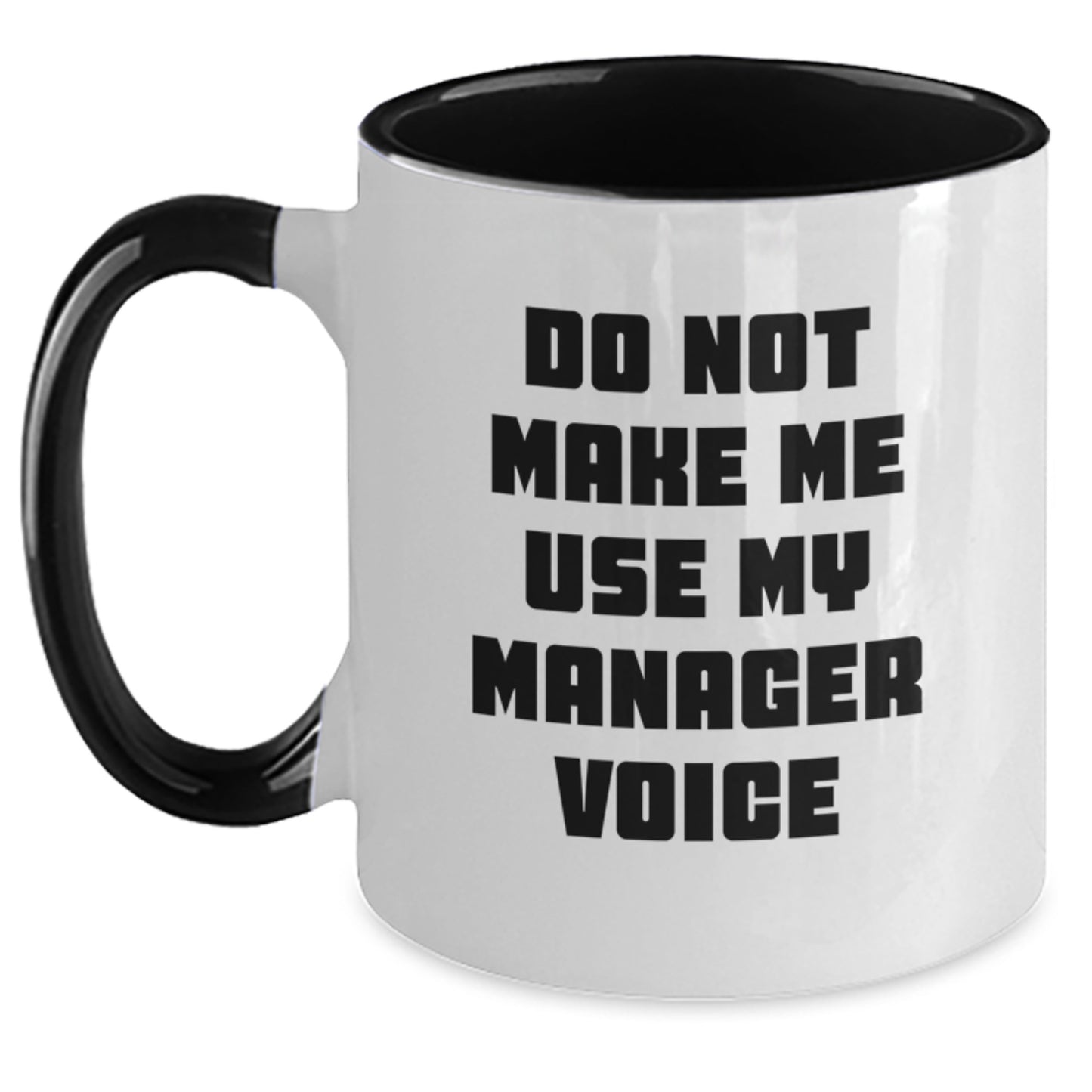 Manager Gifts from Friends for Graduation Unique Manager Two Tone Coffee Mugs with Do Not Make Me Use My Manager Voice Quote - Main