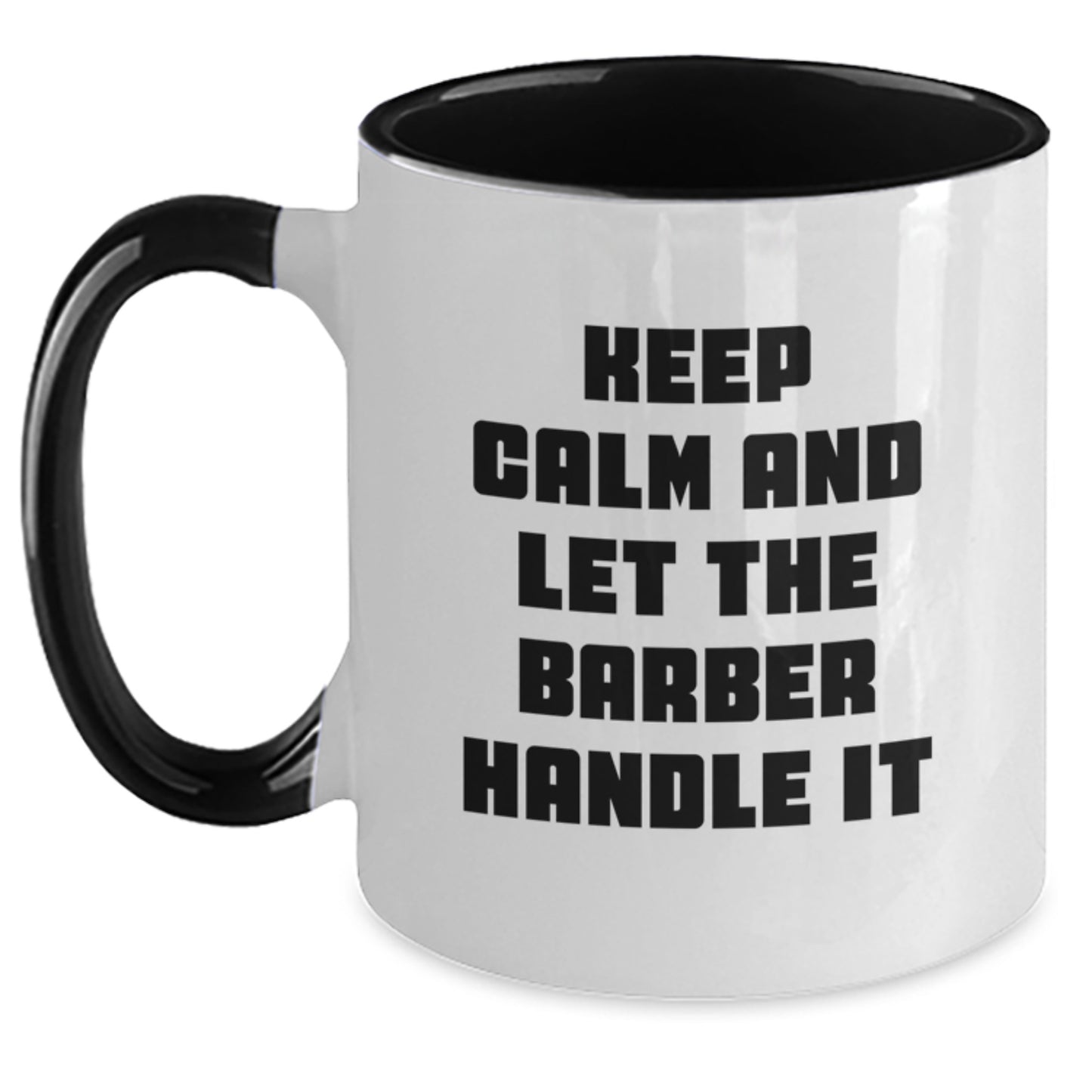 Funny Birthday Unique Gifts for Barbers - Keep Calm And Let The Barber Handle It, Two Tone Coffee Mugs from Friends and Family - Main