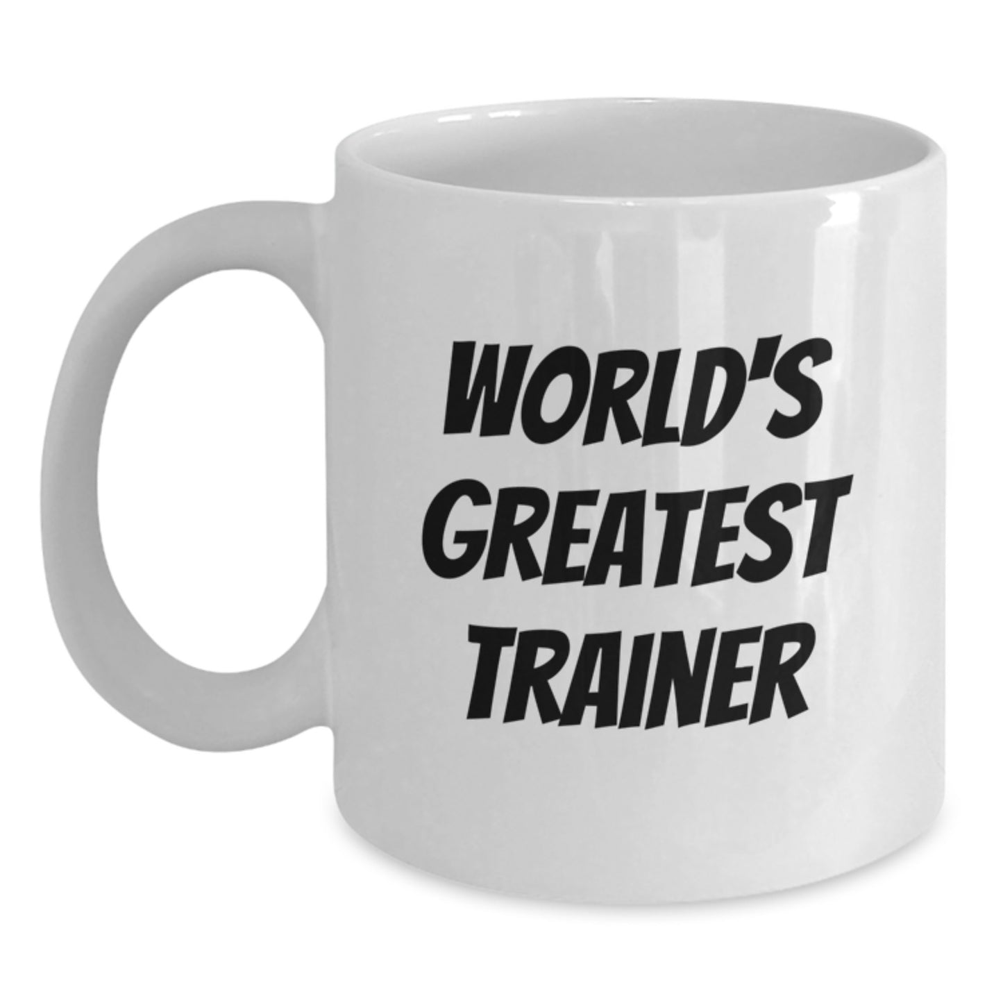 World's Greatest Trainer Funny Gifts from Friends for Trainers White Coffee Mug, Birthday Unique Gifts for Trainers - Main