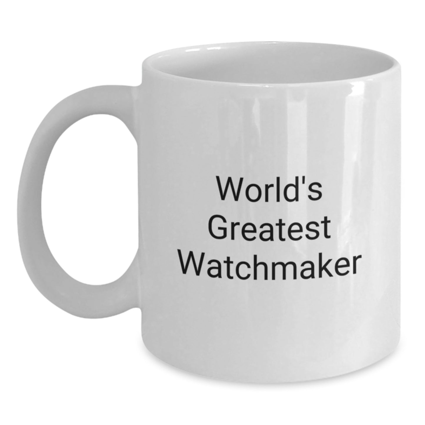 Funny Watchmaker Gifts for Men from World's Greatest Watchmaker, Unique White Coffee Mug for Graduation - Main