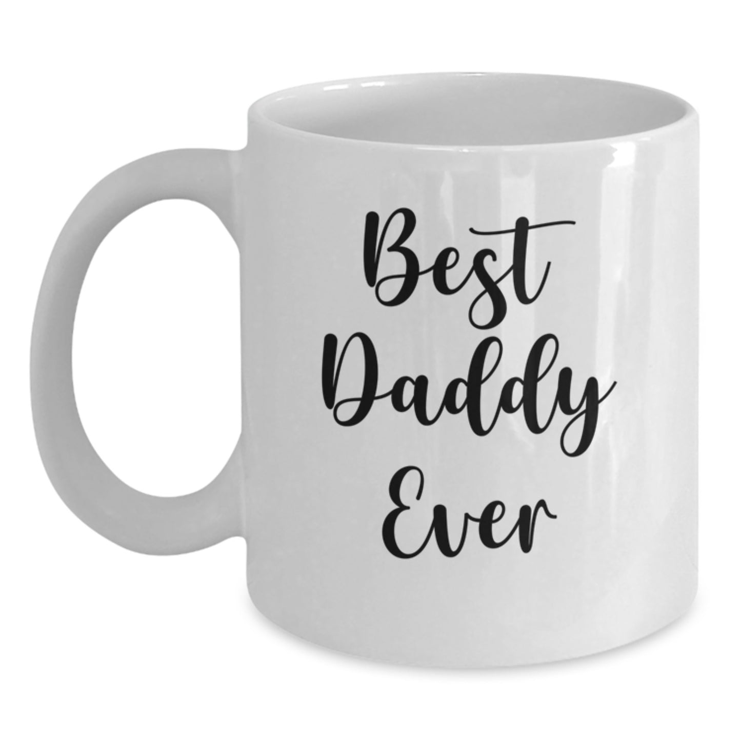 Funny Daddy Gifts: Best Daddy Ever White Coffee Mug, 11oz or 15oz Capacity, Gifts from Men for Birthday, Unique and Humorous Present - Main