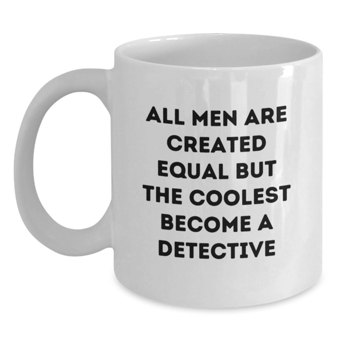 Detective White Coffee Mugs Funny Quote Gifts for Birthday Men, White Coffee Mug for Detective Lovers, Unique Birthday Unique Gifts from Friends - Main