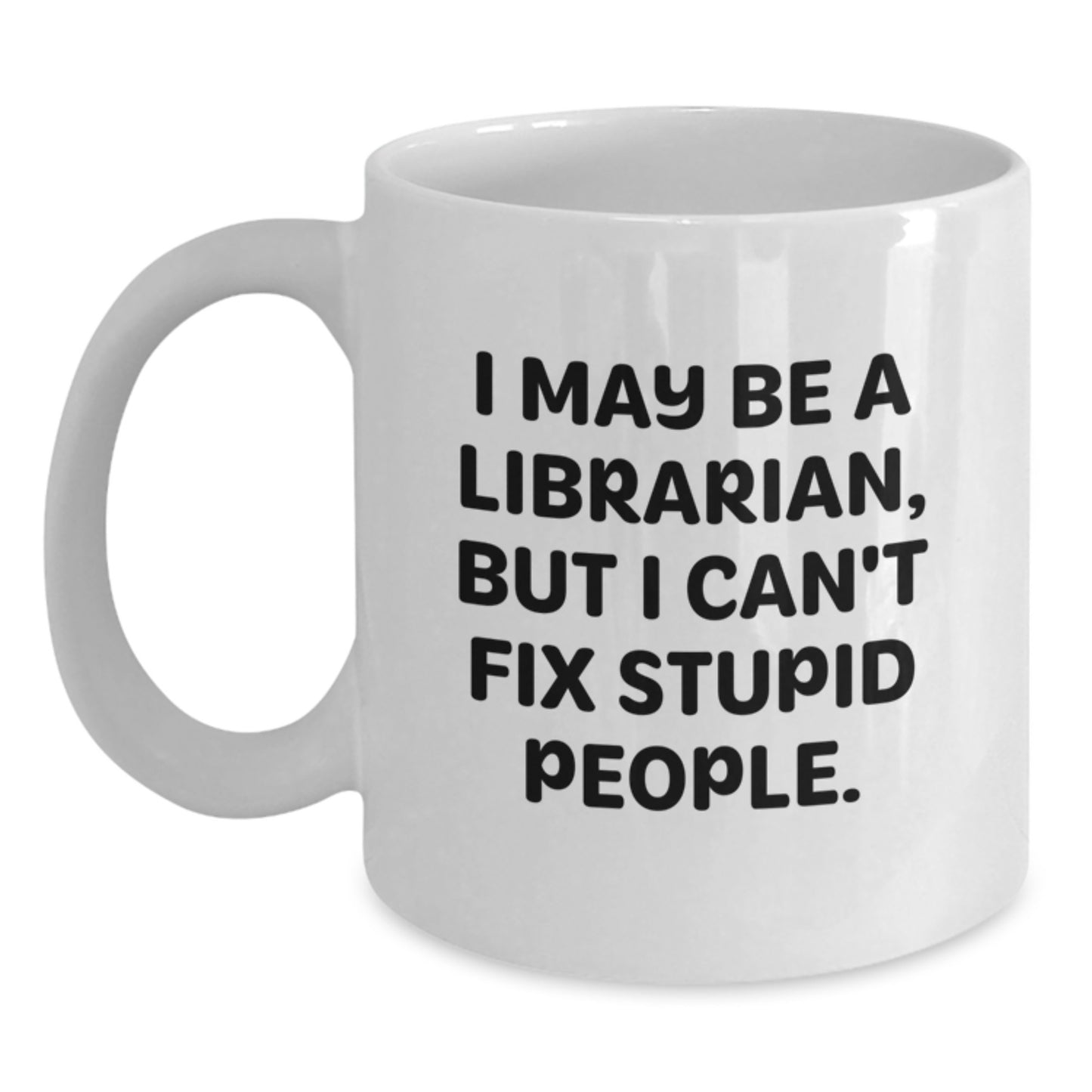 Funny Librarian Quotes Gifts for Librarian Friends and Coworkers - White Coffee Mug for Graduation Unique Gifts from Family - Main