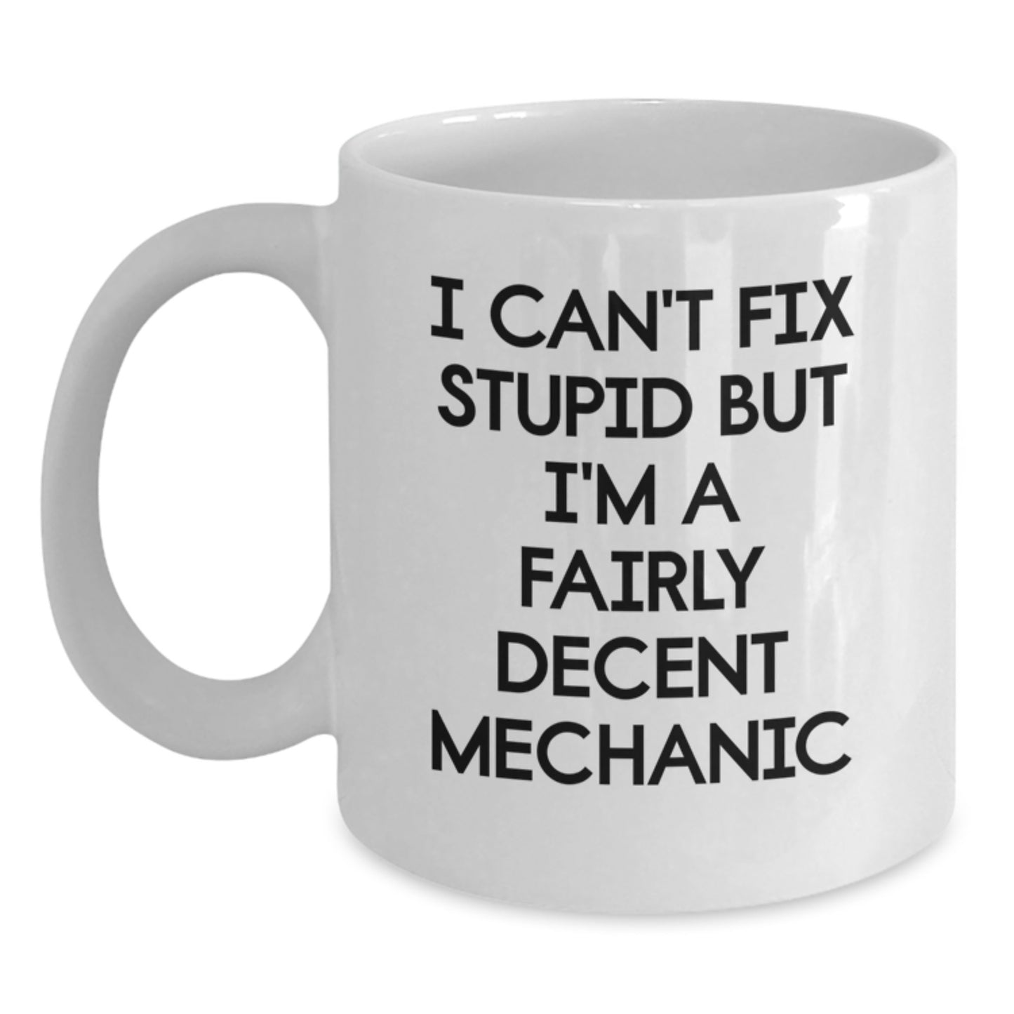 Mechanic Humor Gifts from Friends for Graduation Unique Mechanic White Coffee Mug, Funny Quote - Main
