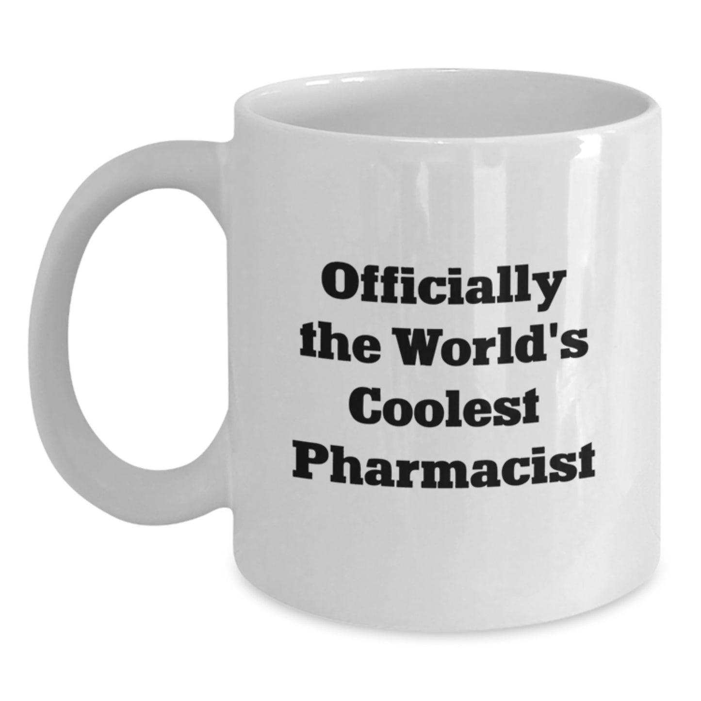 Funny Pharmacist Gifts, Officially The World's Coolest Pharmacist, White Coffee Mug for Graduation, Gifts from Friends, Gifts for Pharmacist - Main