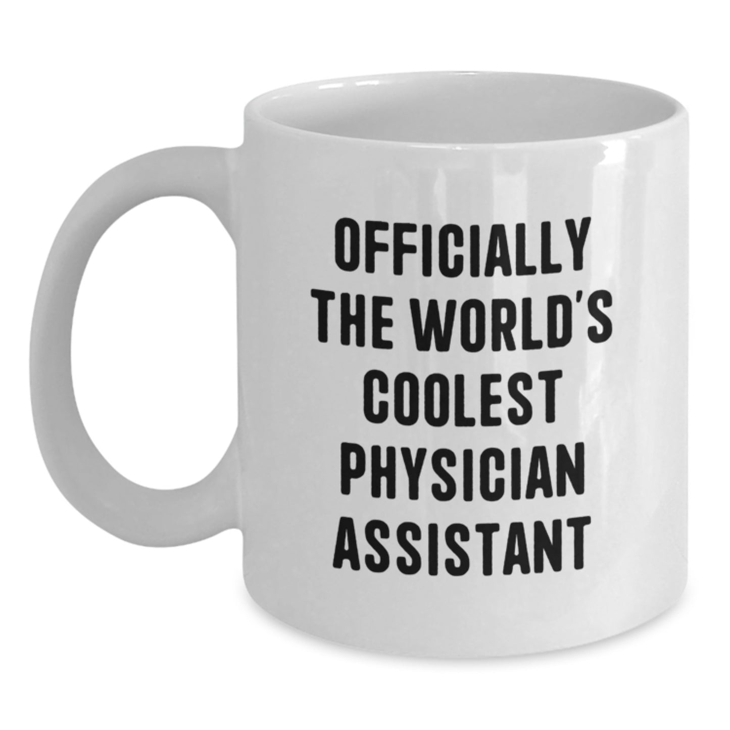 Funny Physician Assistant Gifts - 'Officially The World's Coolest Physician Assistant' White Coffee Mug for Graduation, Perfect for Friends, Family, or Coworkers - Main