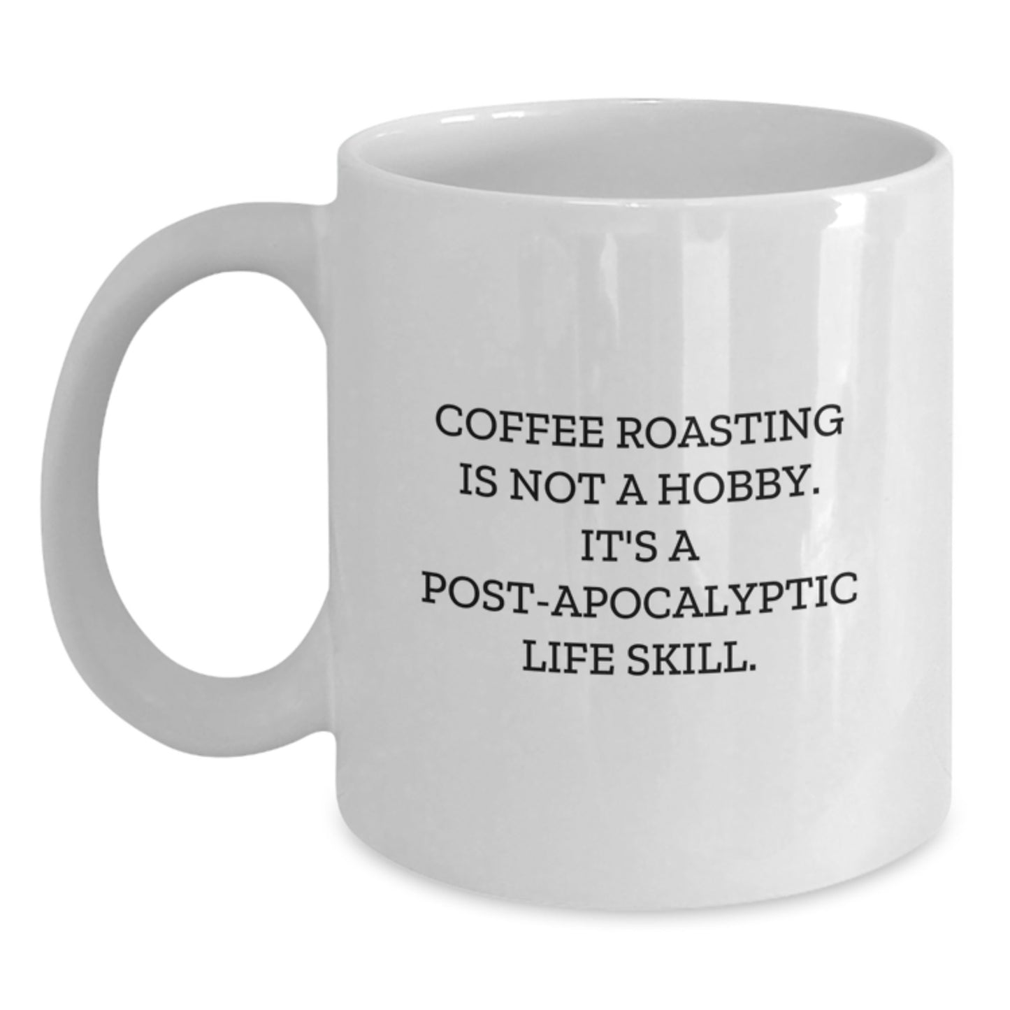 Funny Coffee Roasting Gifts from Friends for Coffee Lovers, White Coffee Mug, 11oz or 15oz, Perfect Birthday Unique Gifts for Him or Her, Quote Inside - Main
