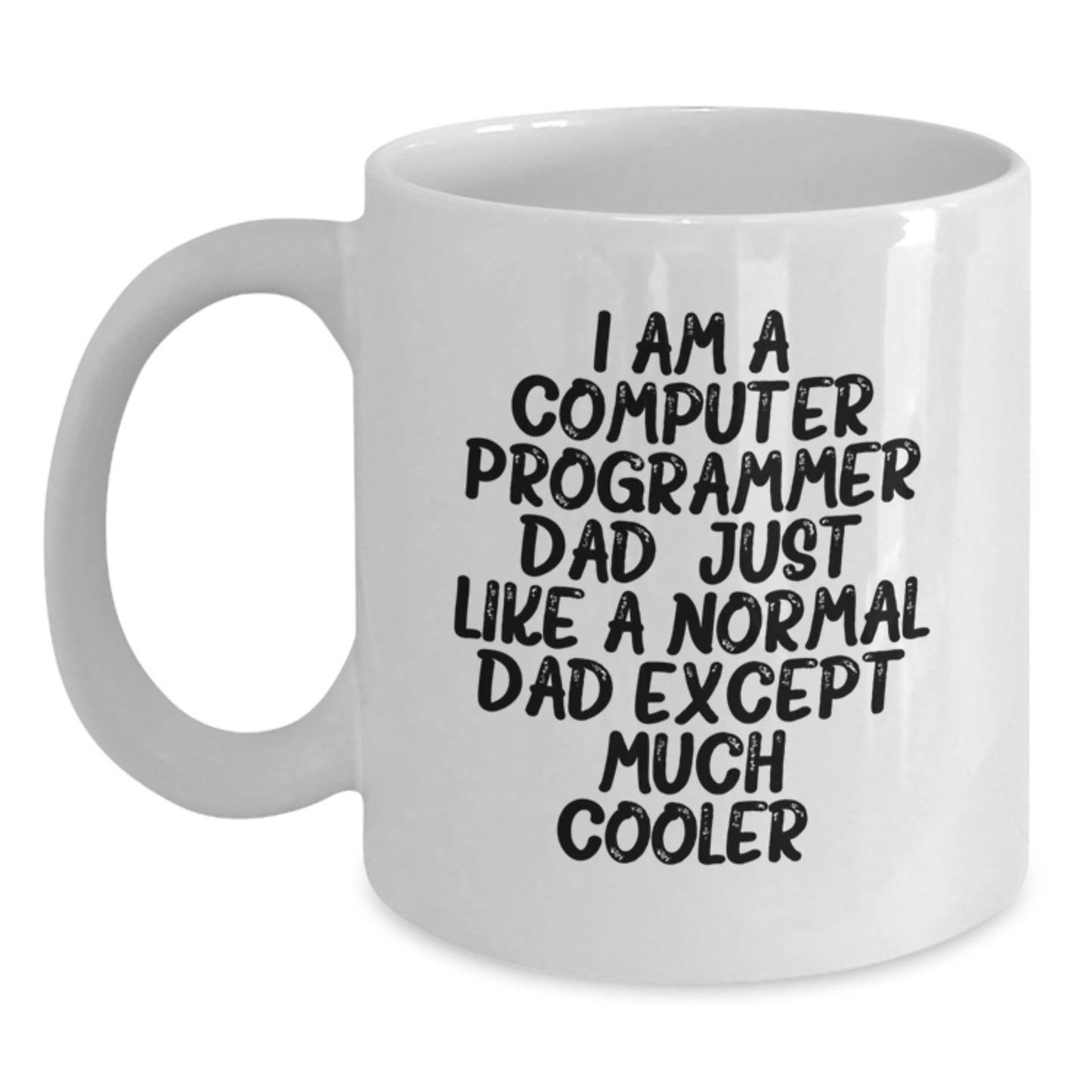 Funny Computer Programmer Dad Gifts - White Coffee Mug, 11oz or 15oz, for Computer Programmer's Birthday from Family - Main