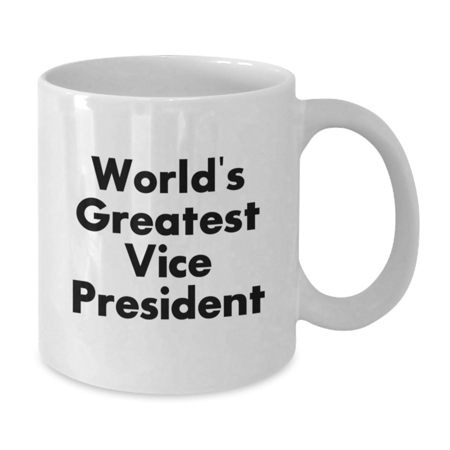 Funny Vice President World's Greatest Quote Gifts for Men from Friends on Birthday Unique White Coffee Mug, 11oz or 15oz Ceramic - Additional