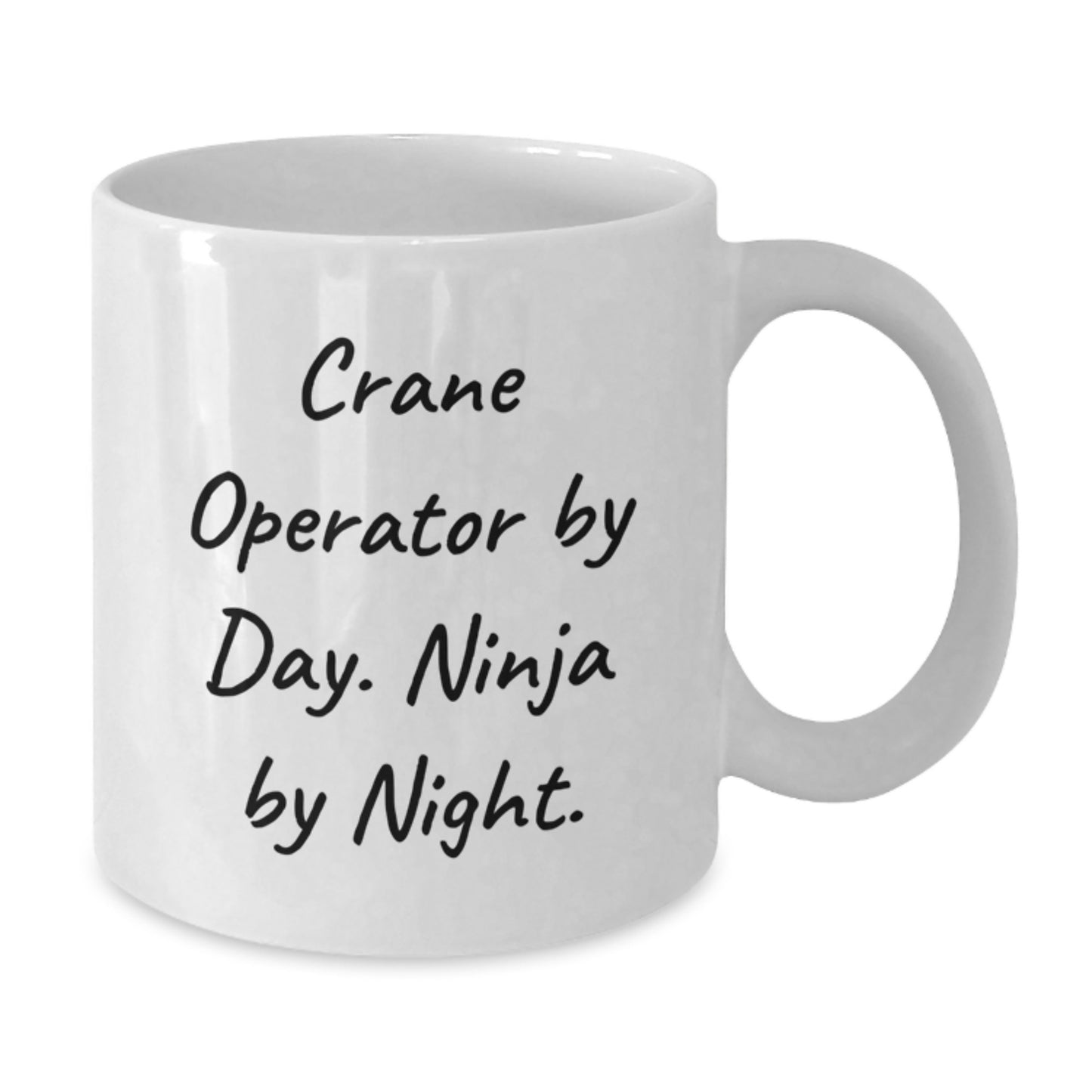 Crane Operator Gifts from Friends - Funny White Coffee Mug, 'Crane Operator By Day. Ninja By Night.' for Crane Operator Graduation - Additional