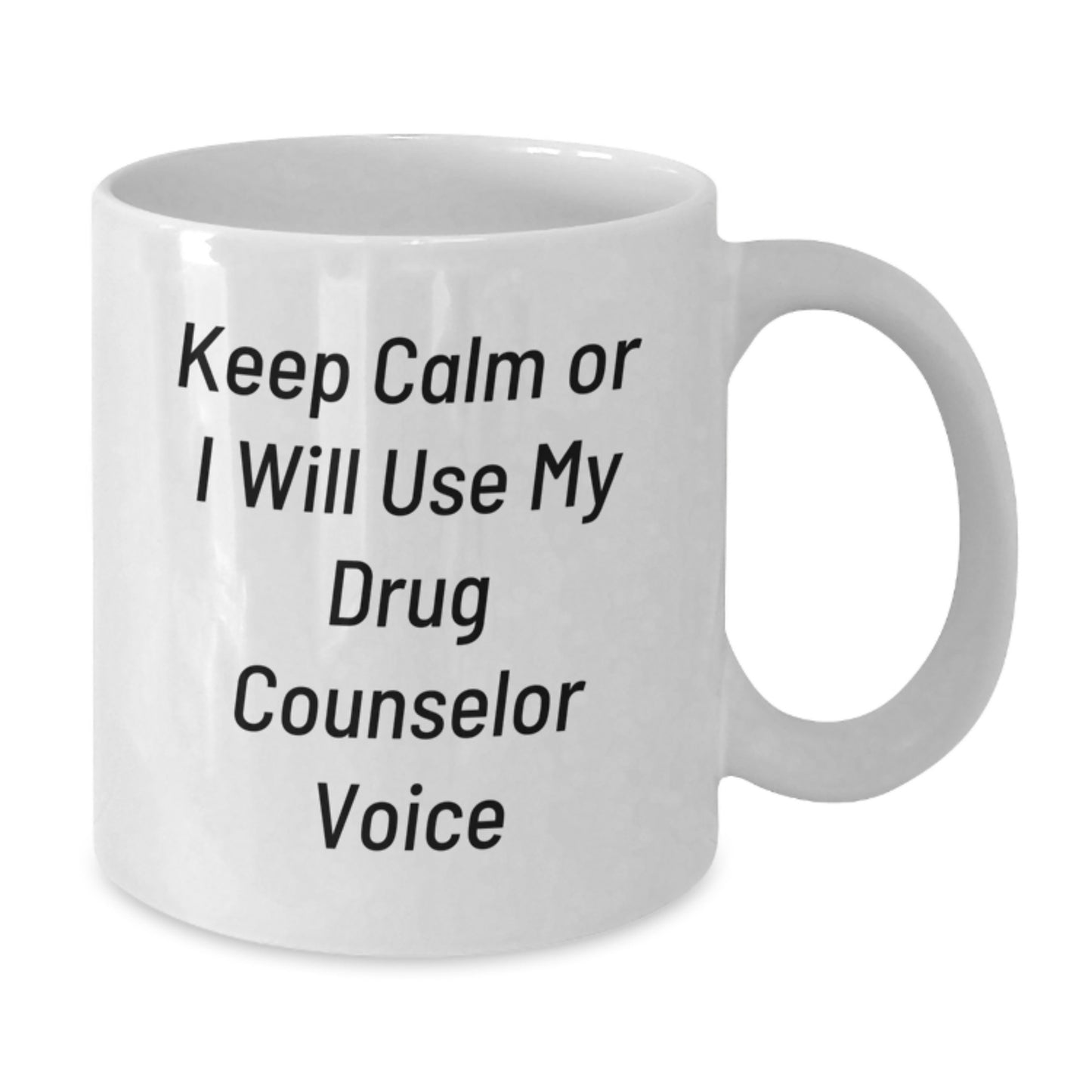 Funny Drug Counselor Gifts, Keep Calm Or I Will Use My Drug Counselor Voice, Birthday Unique Gifts from Friends to Family, for Women Men Coworkers - Additional