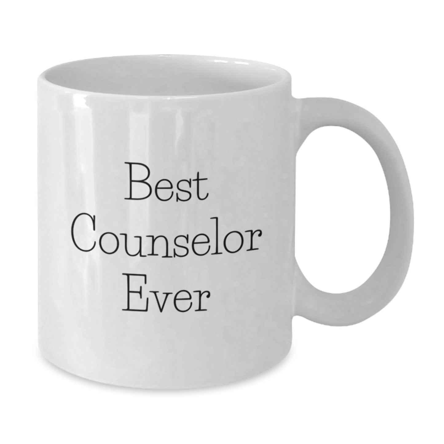 Funny Counselor Gifts from Friends - Best Counselor Ever White Coffee Mug for Graduation - Additional