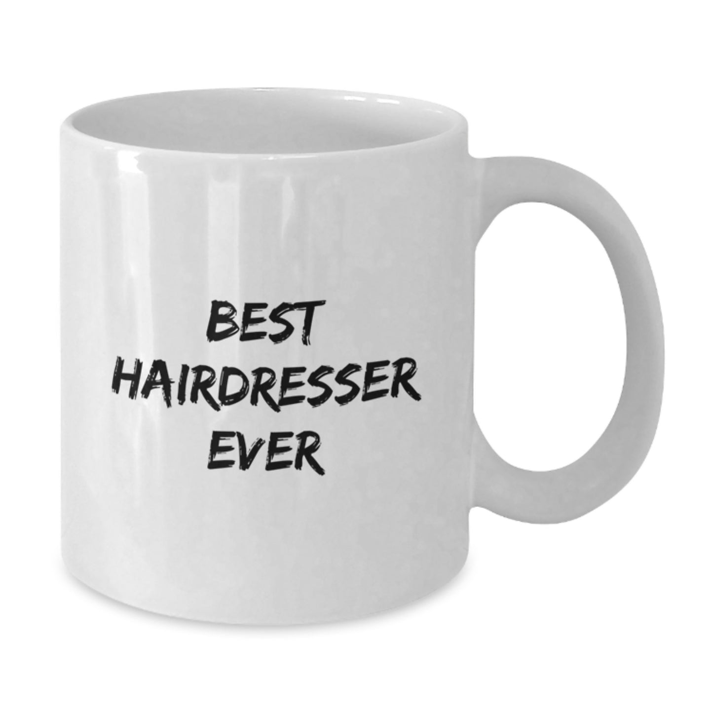 Gifts from Family to Best Hairdresser Ever Funny White Coffee Mug for Graduation - Additional