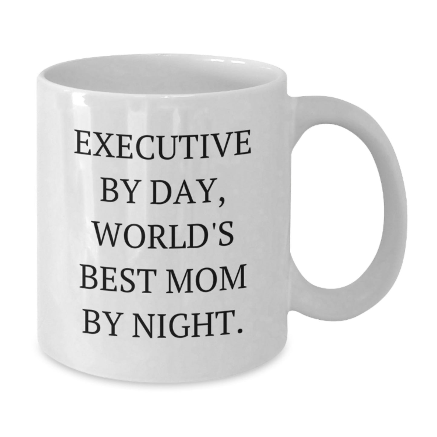 Executive Mom's Humorous Quote, White Coffee Mug, Gifts from Friends, Unique Birthday Unique Gifts for Men, Funny Office Mug - Additional