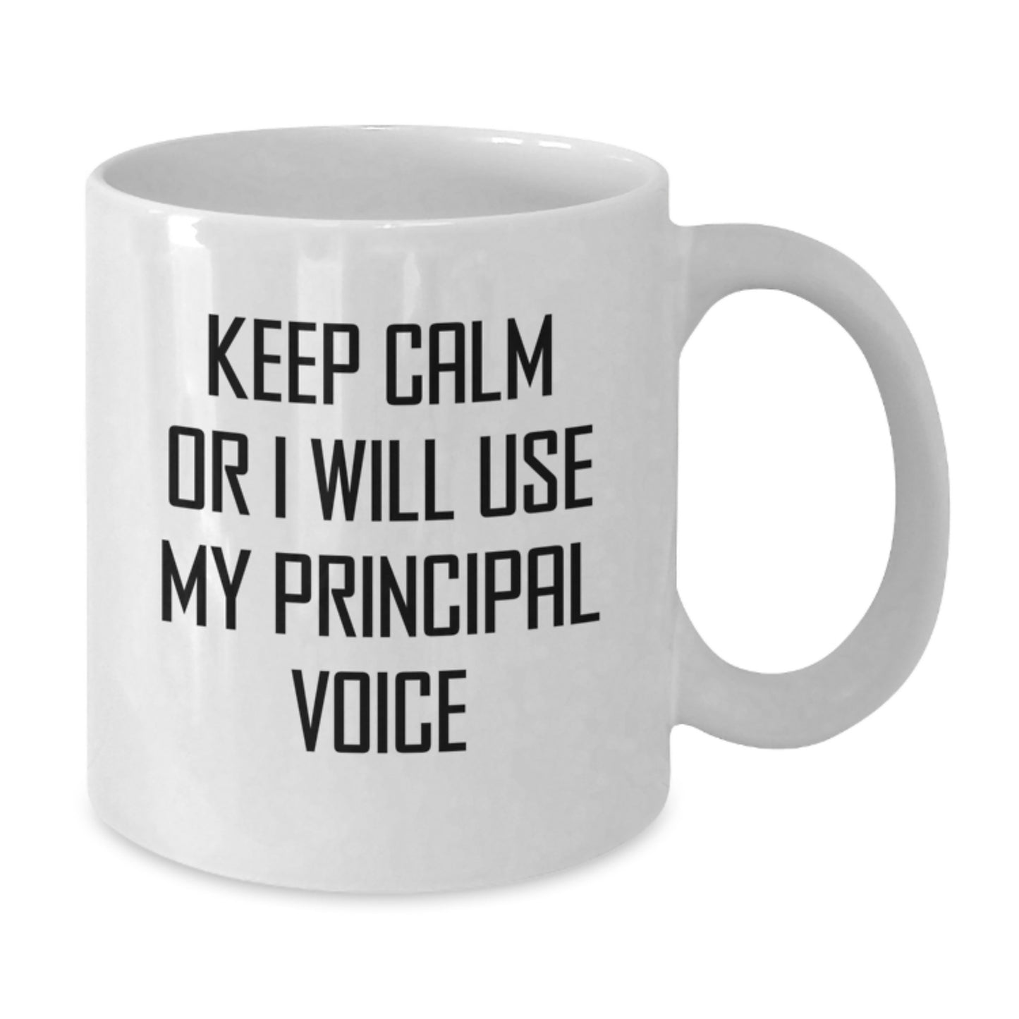 Principal Fun White Coffee Mugs, Keep Calm Or I Will Use My Principal Voice, Gifts from Friends for Birthday, 11oz or 15oz Capacity, Ceramic, Microwave and Dishwasher Safe - Additional