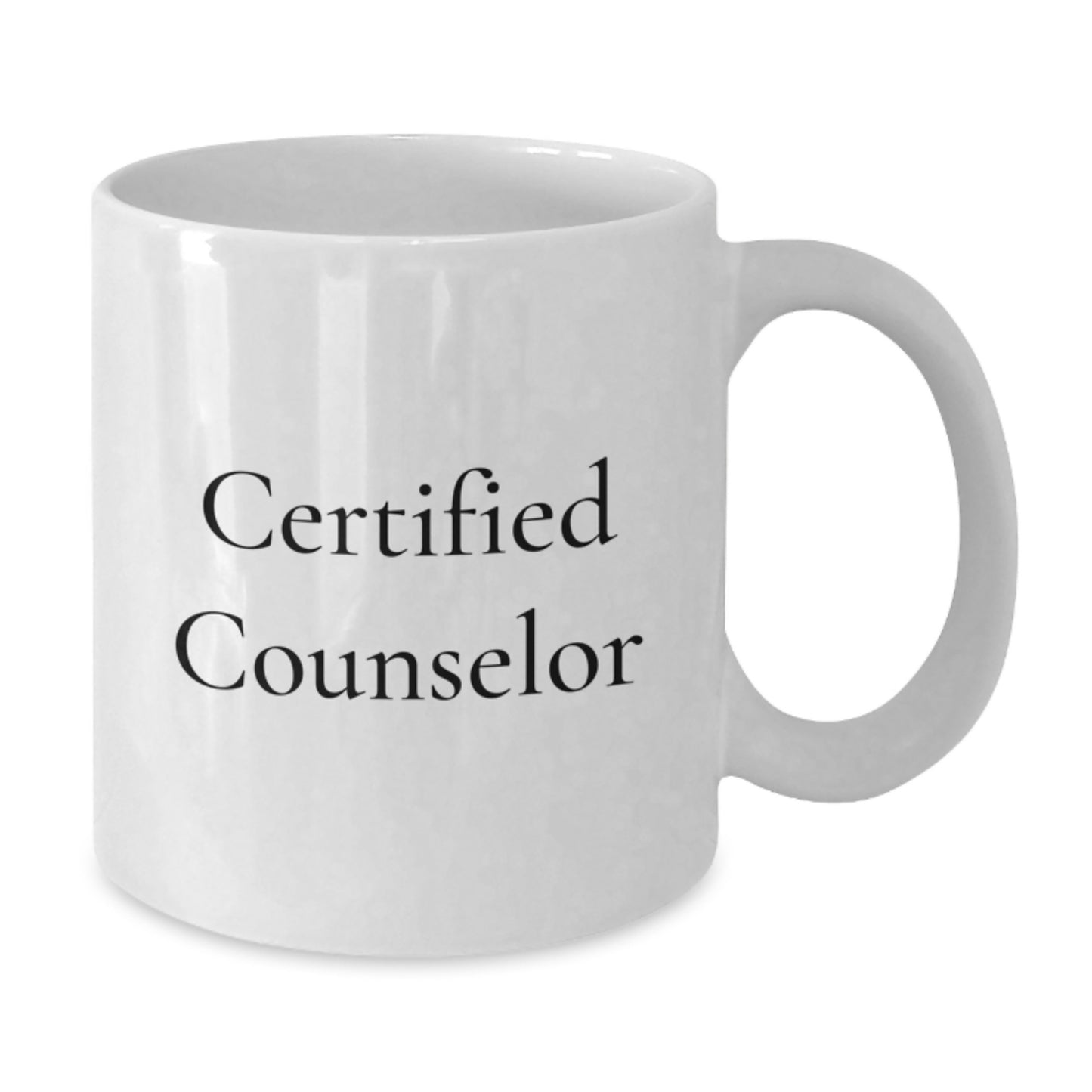 Funny Counselor Gifts from Friends for Birthday: Inspirational White Coffee Mug, 11oz or 15oz, Ceramic, Microwave, and Dishwasher Safe - Additional