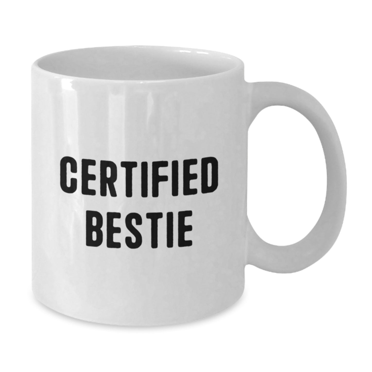 Funny Bestie Gifts from Friends for Graduation Unique Bestie White Coffee Mugs, 'Certified Bestie' Quote, Perfect for Bestie, Friends, Family or Coworkers - Additional