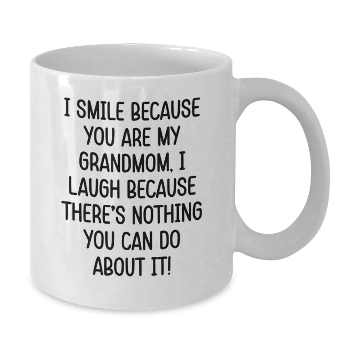 Funny Grandmom Gifts - I Smile Because You Are My Grandmom, White Coffee Mug for Graduation - Additional