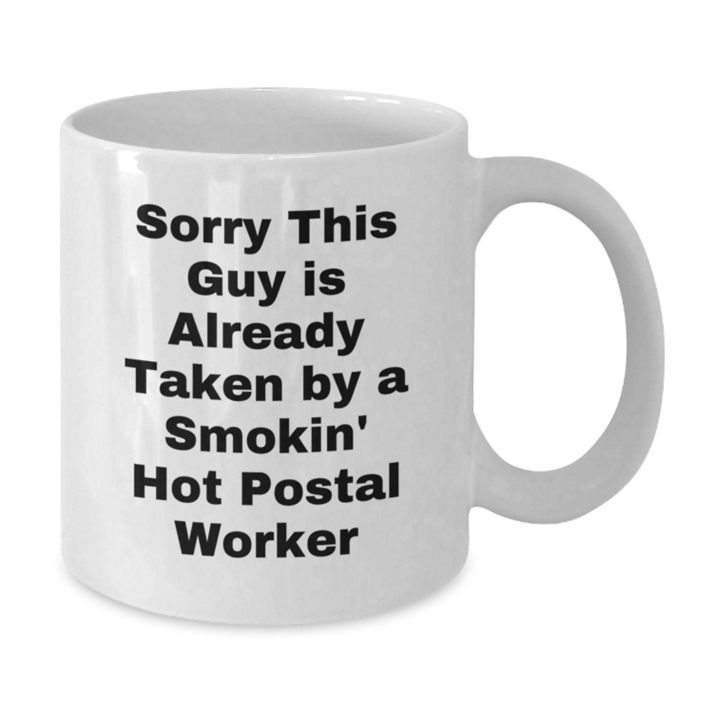 Funny Postal Worker Gifts: 'Sorry This Guy Is Already Taken' White Coffee Mug for Birthday - Additional