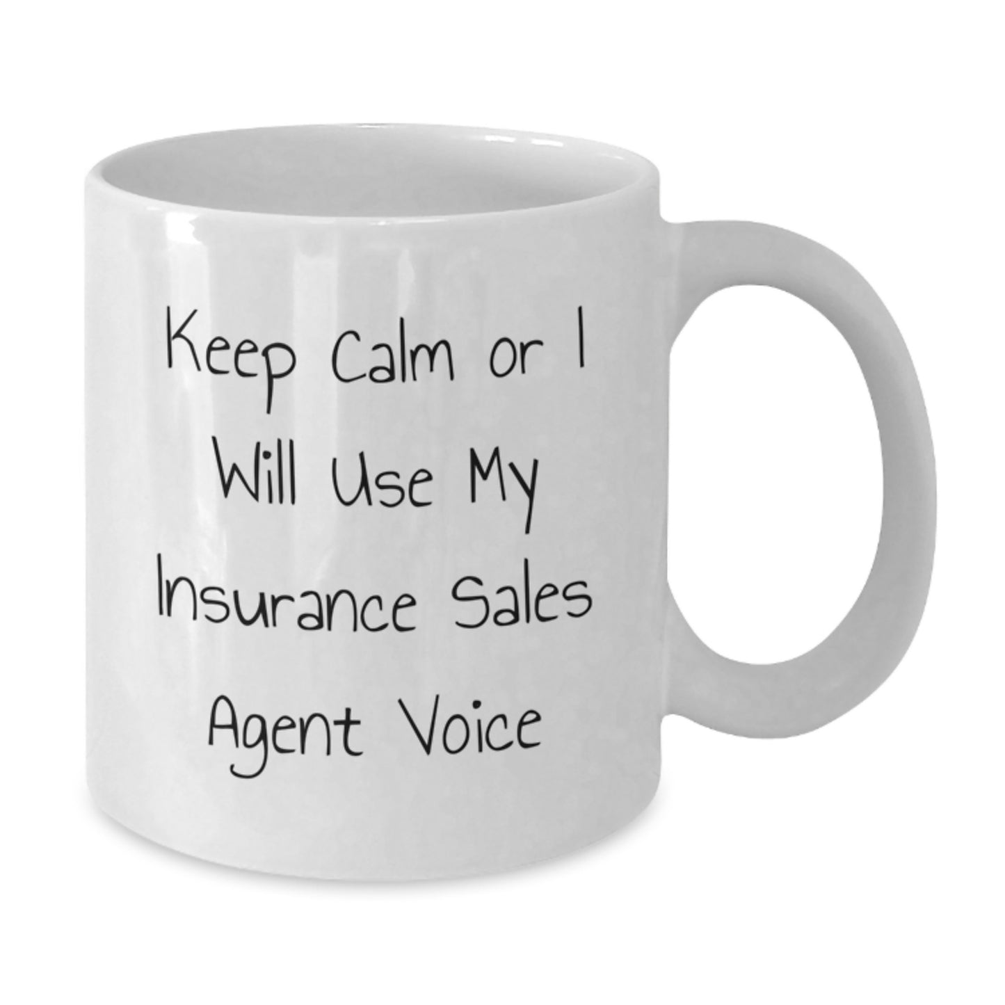 Insurance Sales Agent Humor Gifts from Friends, Family, Coworkers - Keep Calm Or I Will Use My Insurance Sales Agent Voice White Coffee Mug for Graduation - Additional