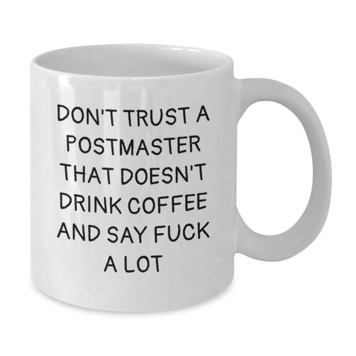 Funny White Coffee Mug for Postmaster Gifts, Don't Trust A Postmaster That Doesn't Drink Coffee And Say F--k A Lot, Gifts from Men to Friends, Unique Graduation Gifts for Him - Additional