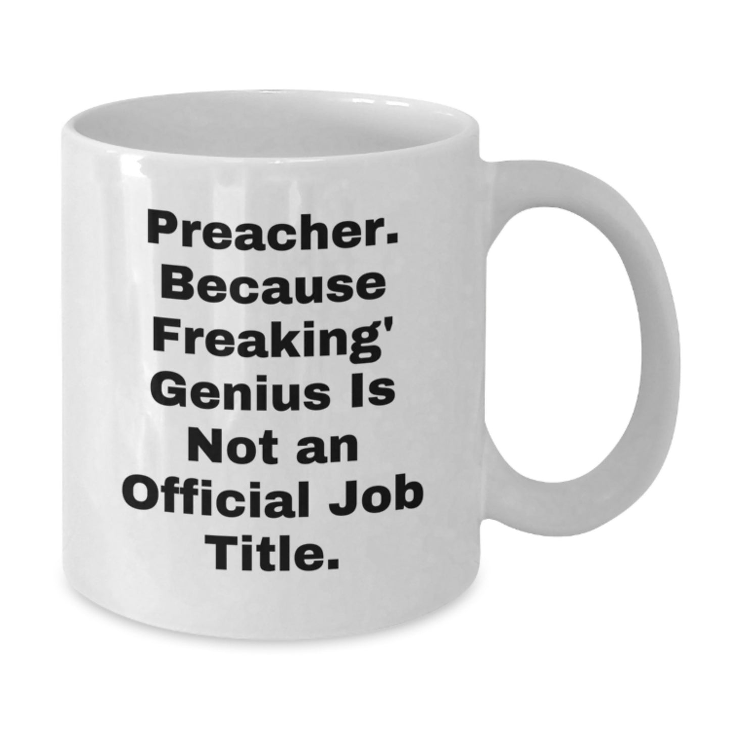 Funny Preacher White Coffee Mug Gifts from Friends for Preacher, White Coffee Mug, Christmas Unique Gifts - Additional