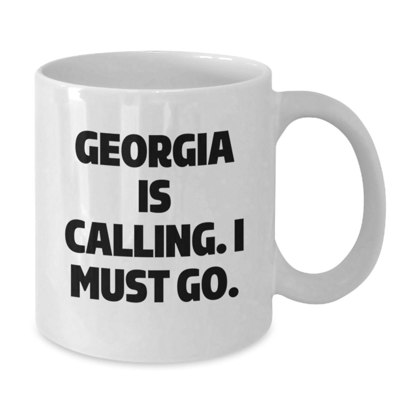 Georgia Calling Funny White Coffee Mug Gift for Georgia Lovers from Friends, Unique Birthday Unique Gift - Additional