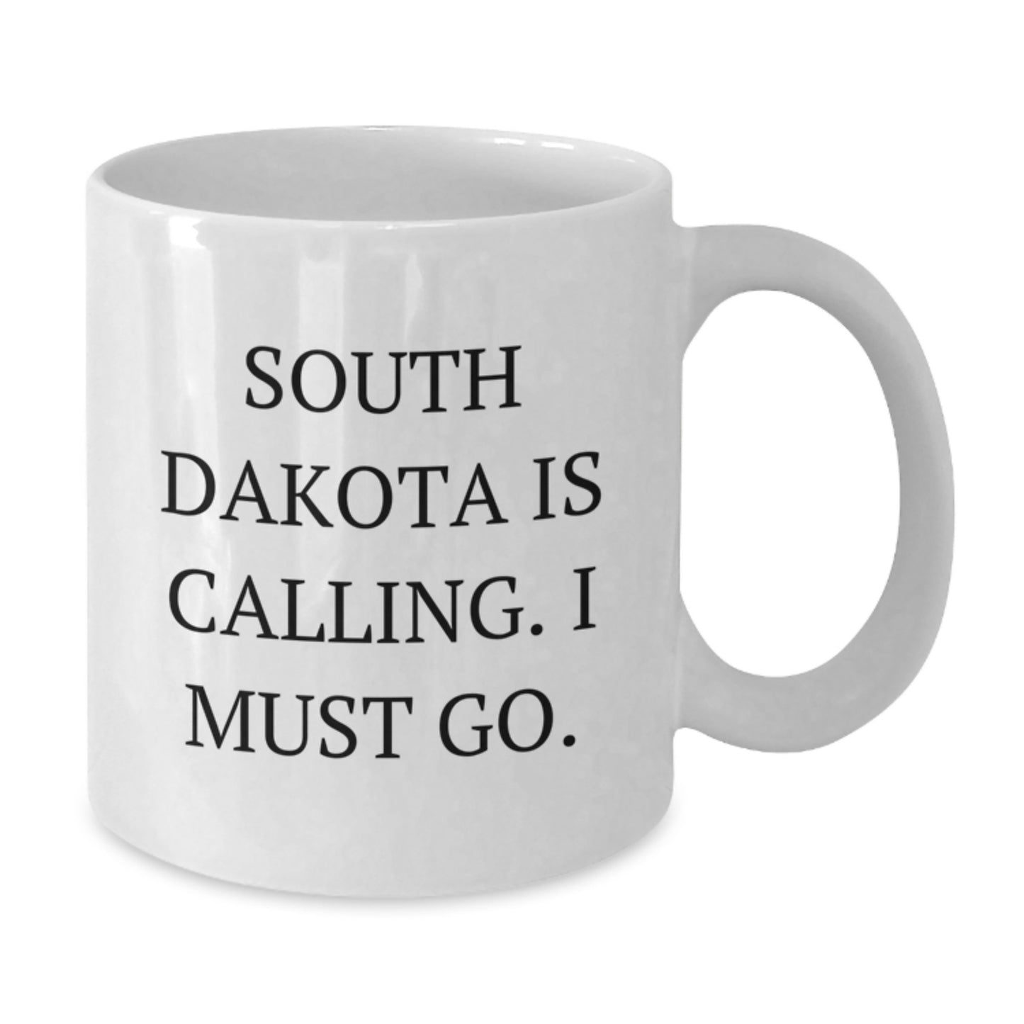 South Dakota Enthusiasts Gifts from Family to Friends - Funny White Coffee Mug, 'South Dakota Is Calling. I Must Go.' Quote, Birthday Unique Gifts - Additional