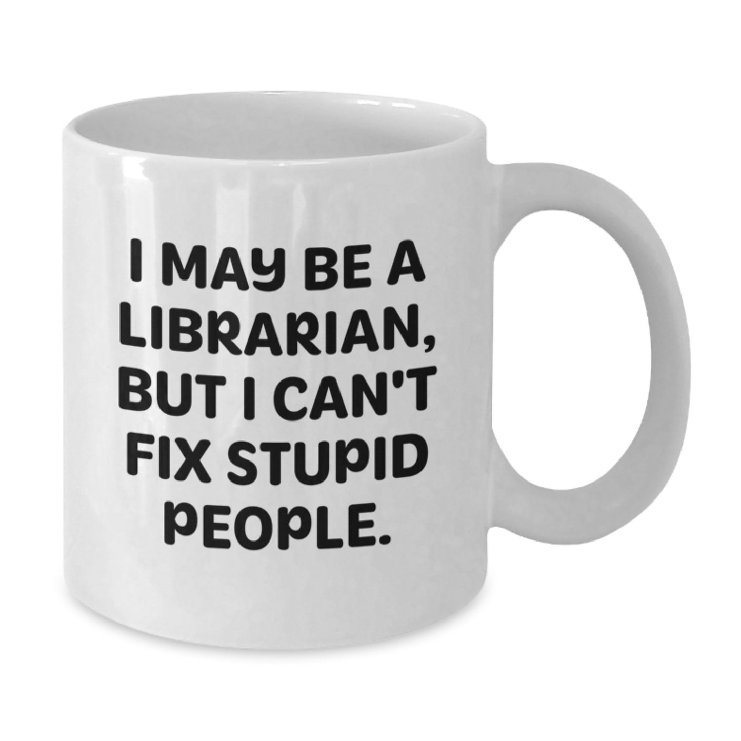 Funny Librarian Quotes Gifts for Librarian Friends and Coworkers - White Coffee Mug for Graduation Unique Gifts from Family - Additional