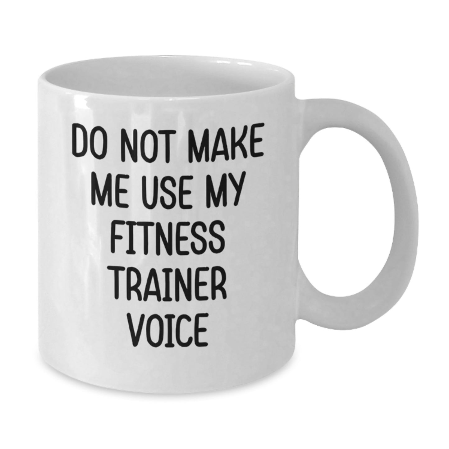 Fitness Trainer Humor White Coffee Mug Gifts from Friends for Graduation or Unique Fitness Trainer Gifts - Additional