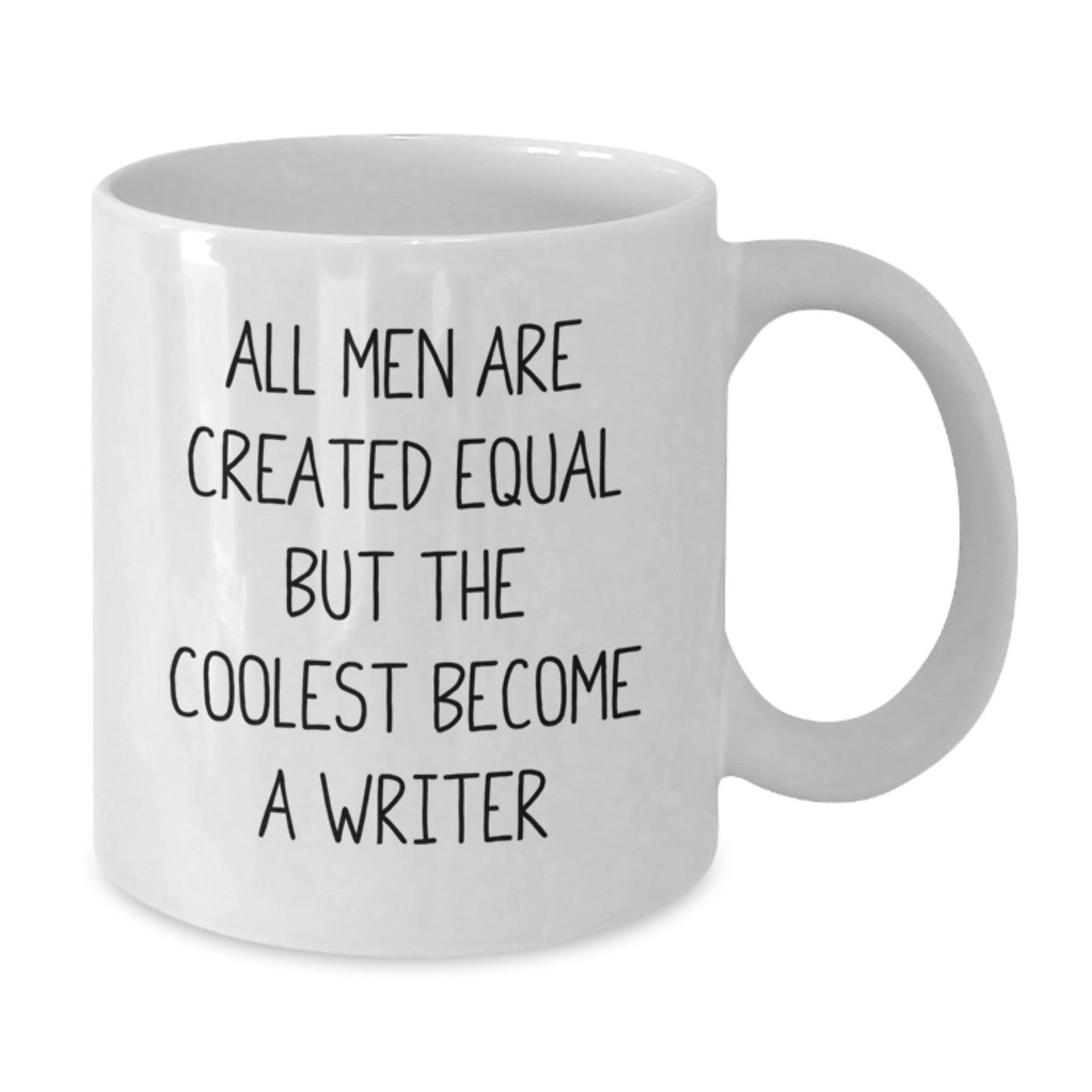 Funny Writer Quotes White Coffee Mugs Gifts from Men to Writers on Their Birthday, 'All Men Are Created Equal But The Coolest Become A Writer', Unique Birthday Unique Gifts for Writers - Additional