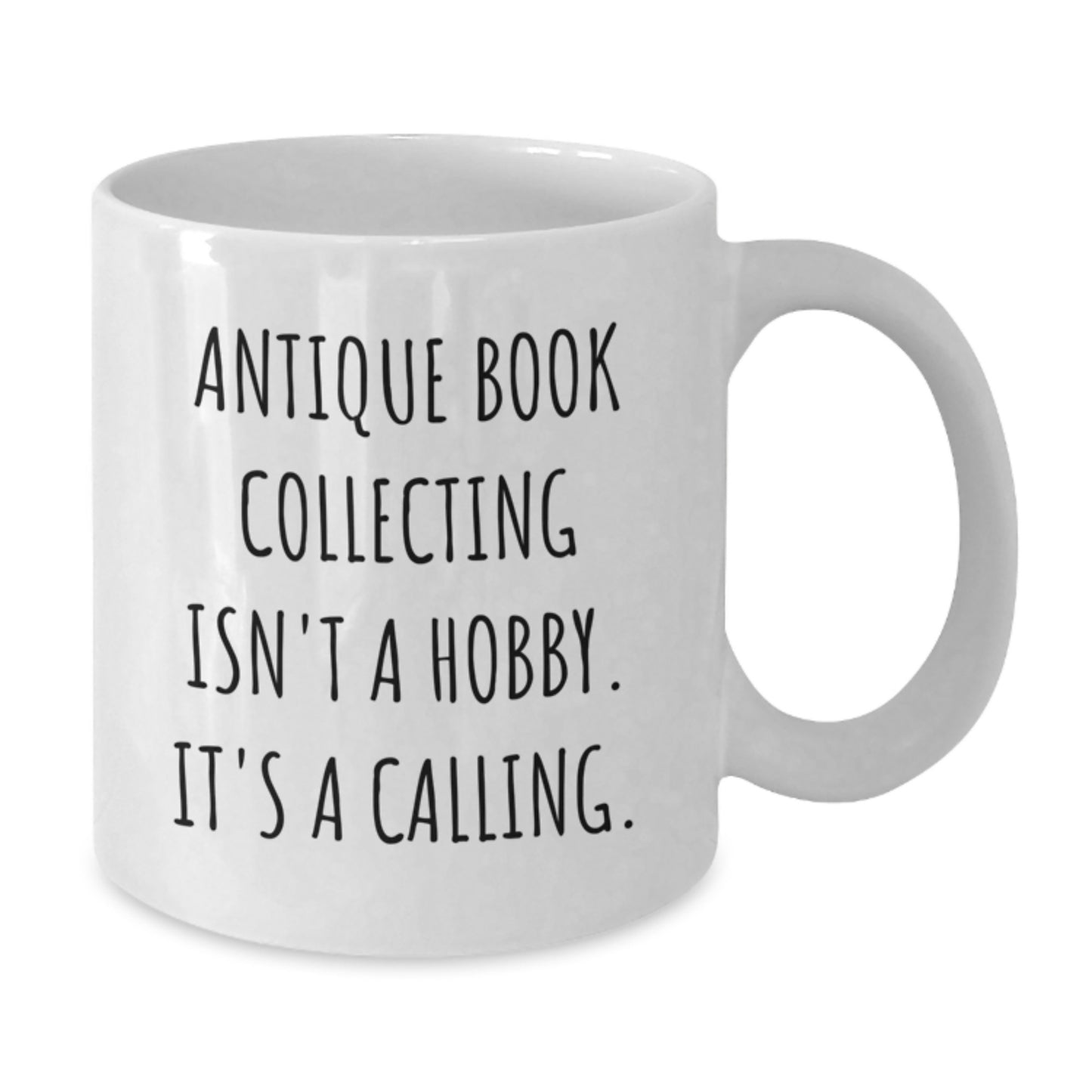 Antique Book Collectors Gifts from Friends, Gift for Antique Book Collecting Enthusiasts, Inspirational Quote, White Coffee Mug, Graduation Unique - Additional