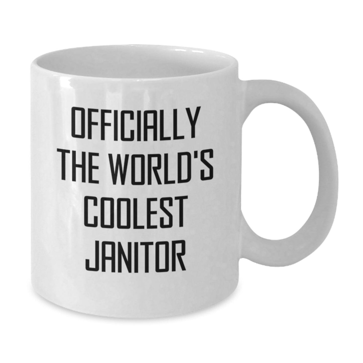 Janitor Gifts from Friends - Funny Quote White Coffee Mug, 11oz or 15oz, Ceramic, Microwave, and Dishwasher Safe for Birthday - Additional