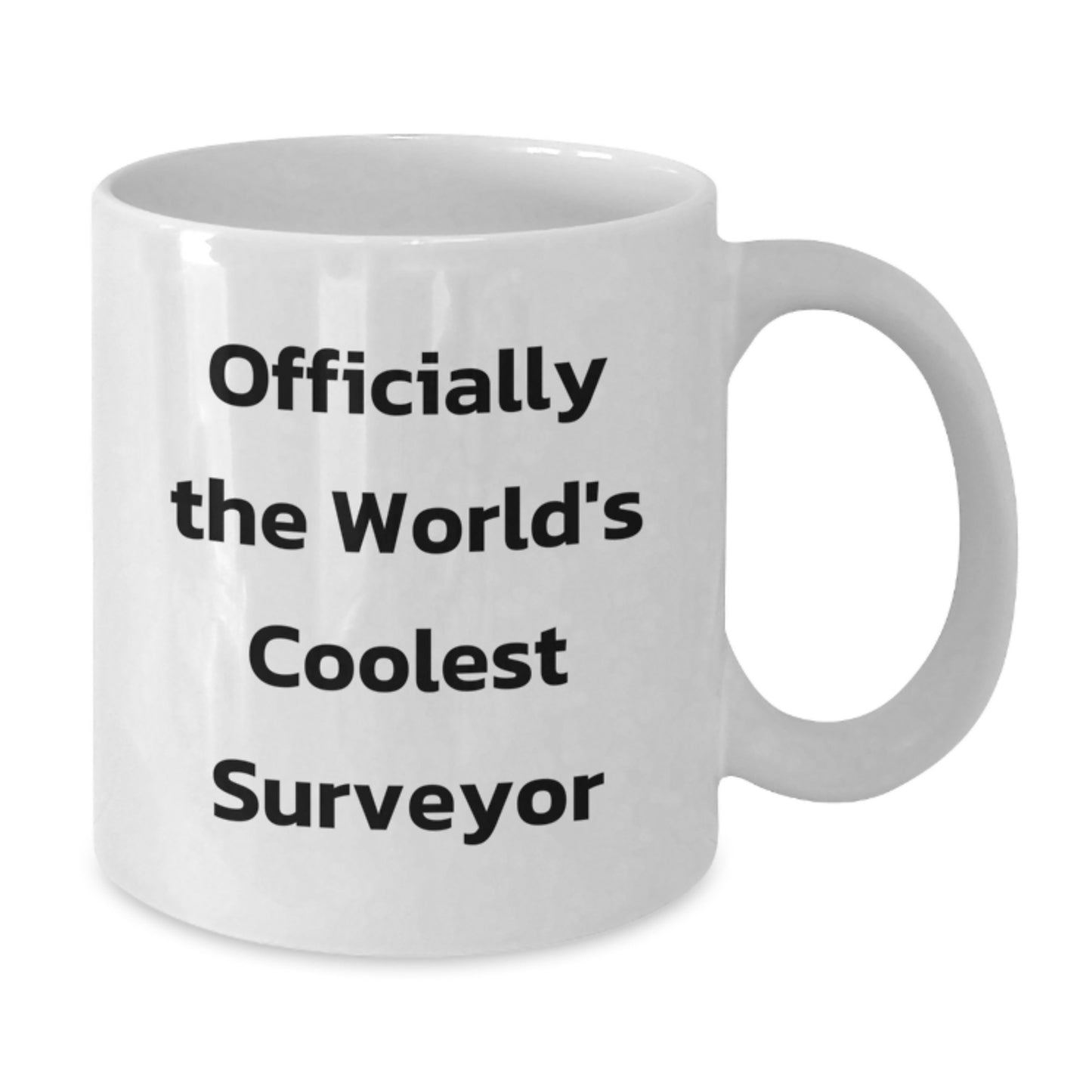 Funny Surveyor Gifts from Friends for Birthday - White Coffee Mug 'Officially The World's Coolest Surveyor', 11oz or 15oz, Ceramic, Microwave and Dishwasher Safe - Additional