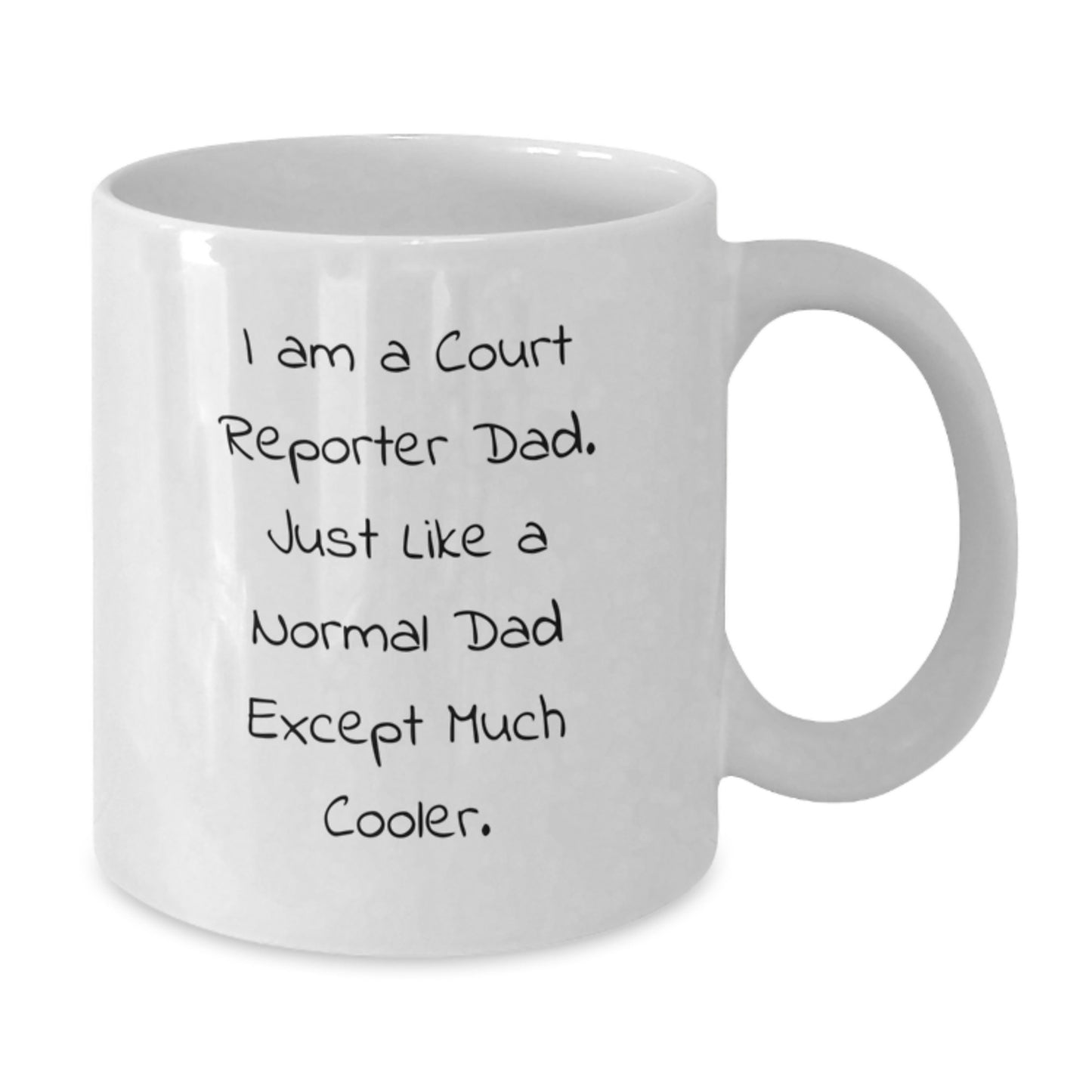 Funny Court Reporter Dad Gifts from Men to Court Reporters - White Coffee Mug for Birthday Unique Gifts - Additional