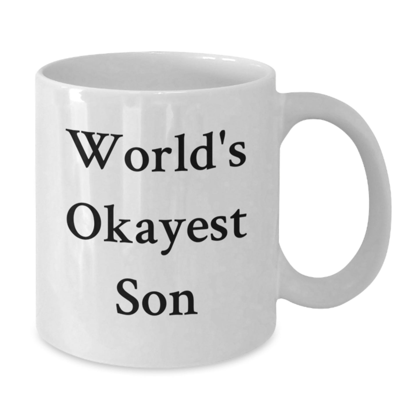 Funny Son Gifts from Mom, Dad, Friends, or Coworkers - World's Okayest Son White Coffee Mug for Birthday - Additional