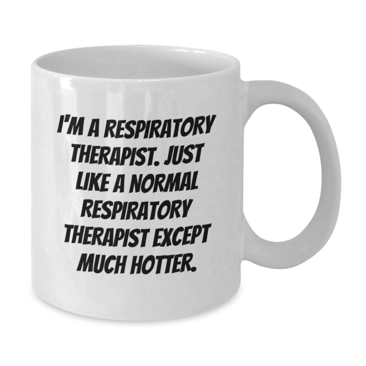Respiratory Therapist Gifts, Funny Quote White Coffee Mug, Gifts from Friends to Coworkers for Respiratory Therapist Birthday, Inspirational Humor for 11oz or 15oz Ceramic Mug - Additional