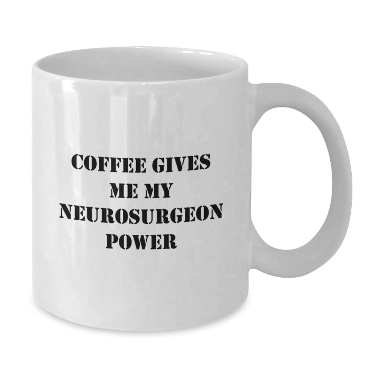 Neurosurgeon Humor, Funny Graduation Gifts from Friends, 'Coffee Gives Me My Neurosurgeon Power' White Coffee Mug for Him, Her, Men, Women, or Coworkers - Additional