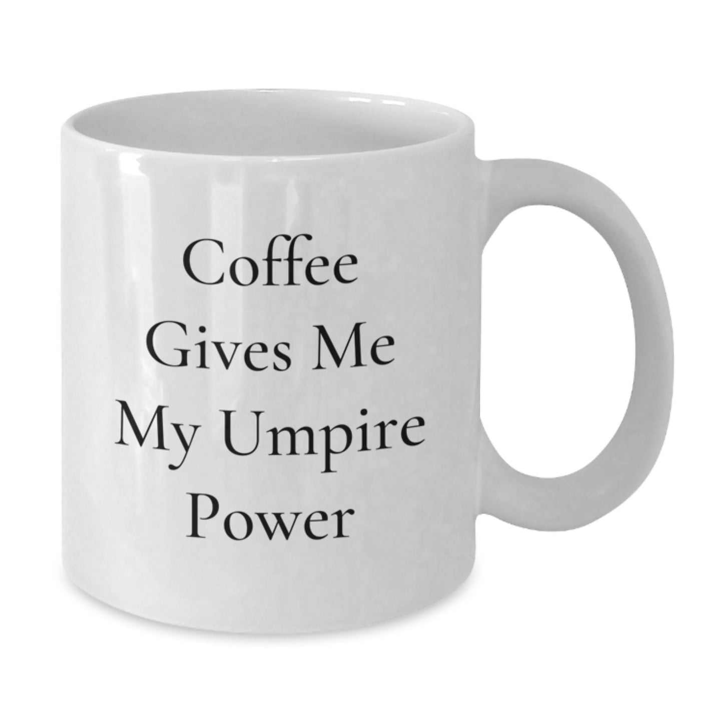 Umpire Gifts from Friends, Umpire Coffee Mug, Graduation Unique Gifts, Funny Quote 'Coffee Gives Me My Umpire Power' - Additional