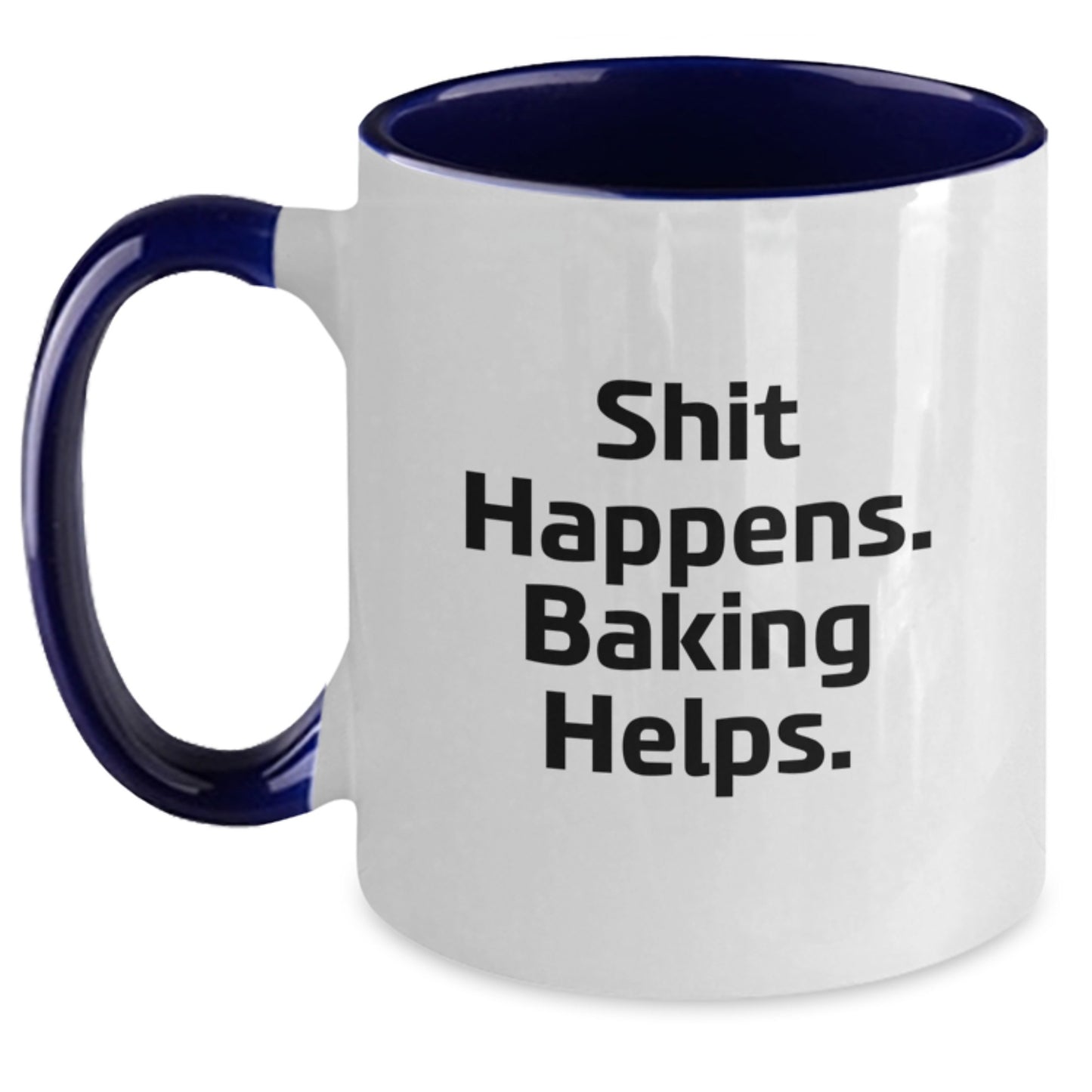 Funny Baking Gifts from Friends for Baking Enthusiasts - Shit Happens. Baking Helps. Two Tone Coffee Mug, Birthday Unique Treats - Main